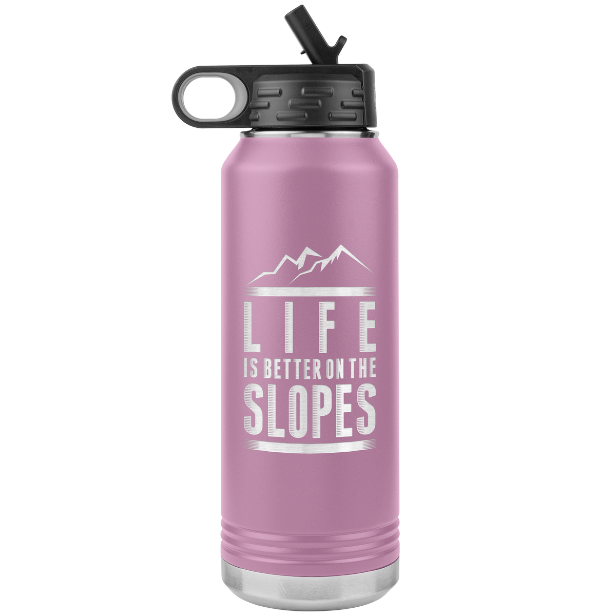 Life Is Better On The Slopes 32oz Water Bottle Tumbler - Powderaddicts