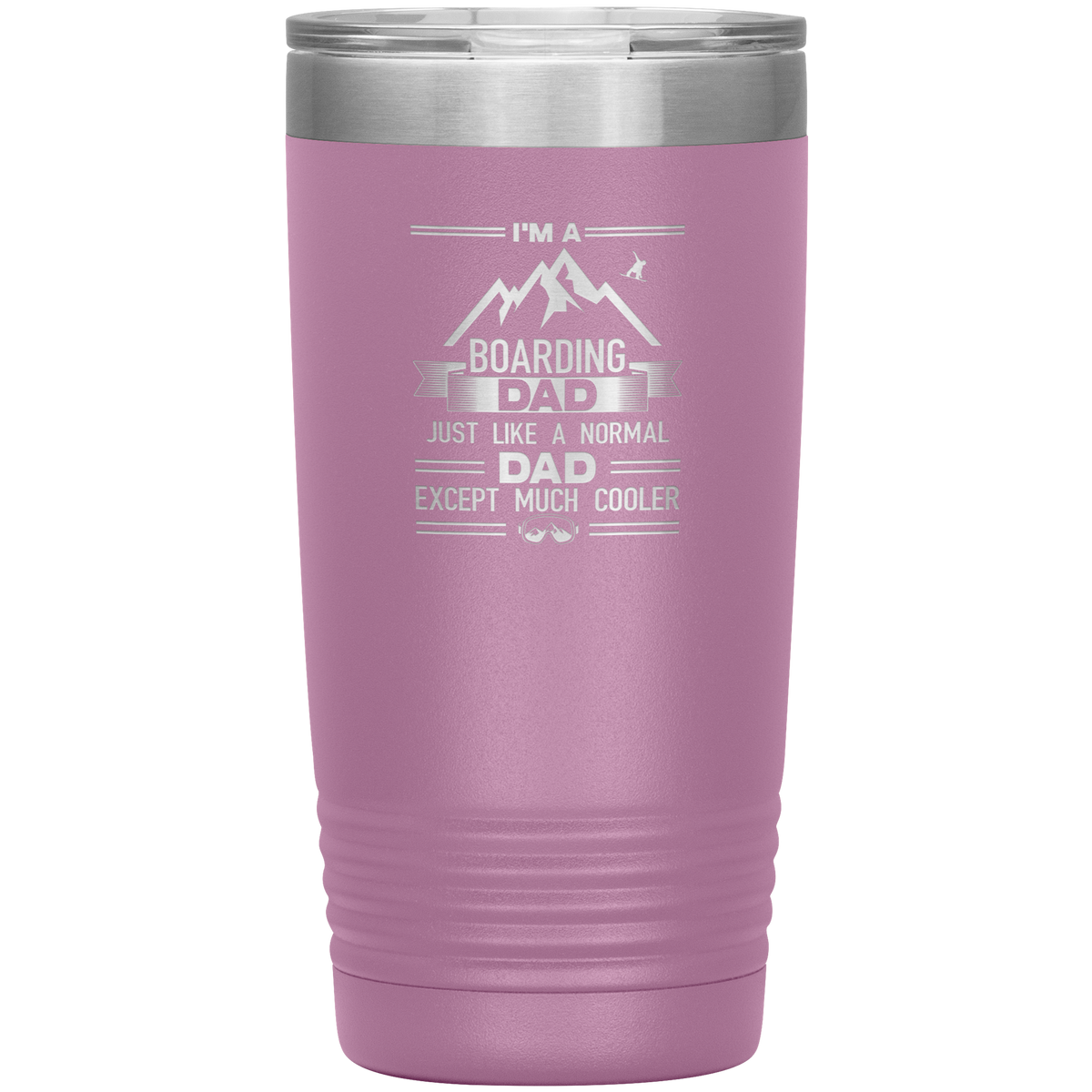 I&#39;m A Boarding Dad Except Much Cooler 20oz Tumbler - Powderaddicts