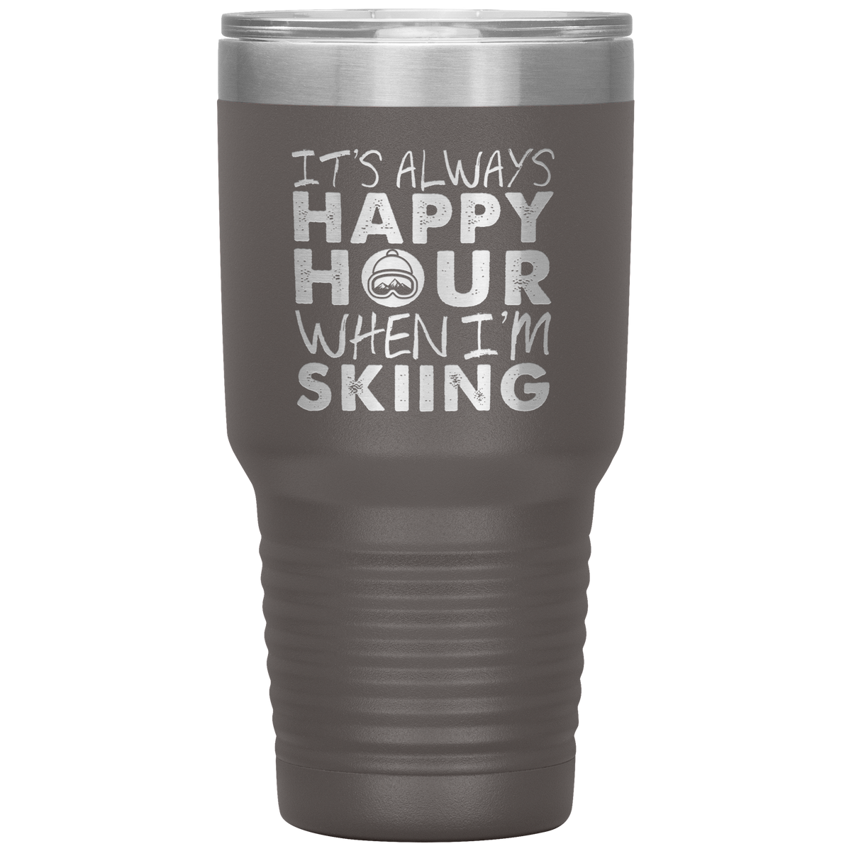 It's Always Happy Hour When I'm Skiing 30oz Tumbler - Powderaddicts