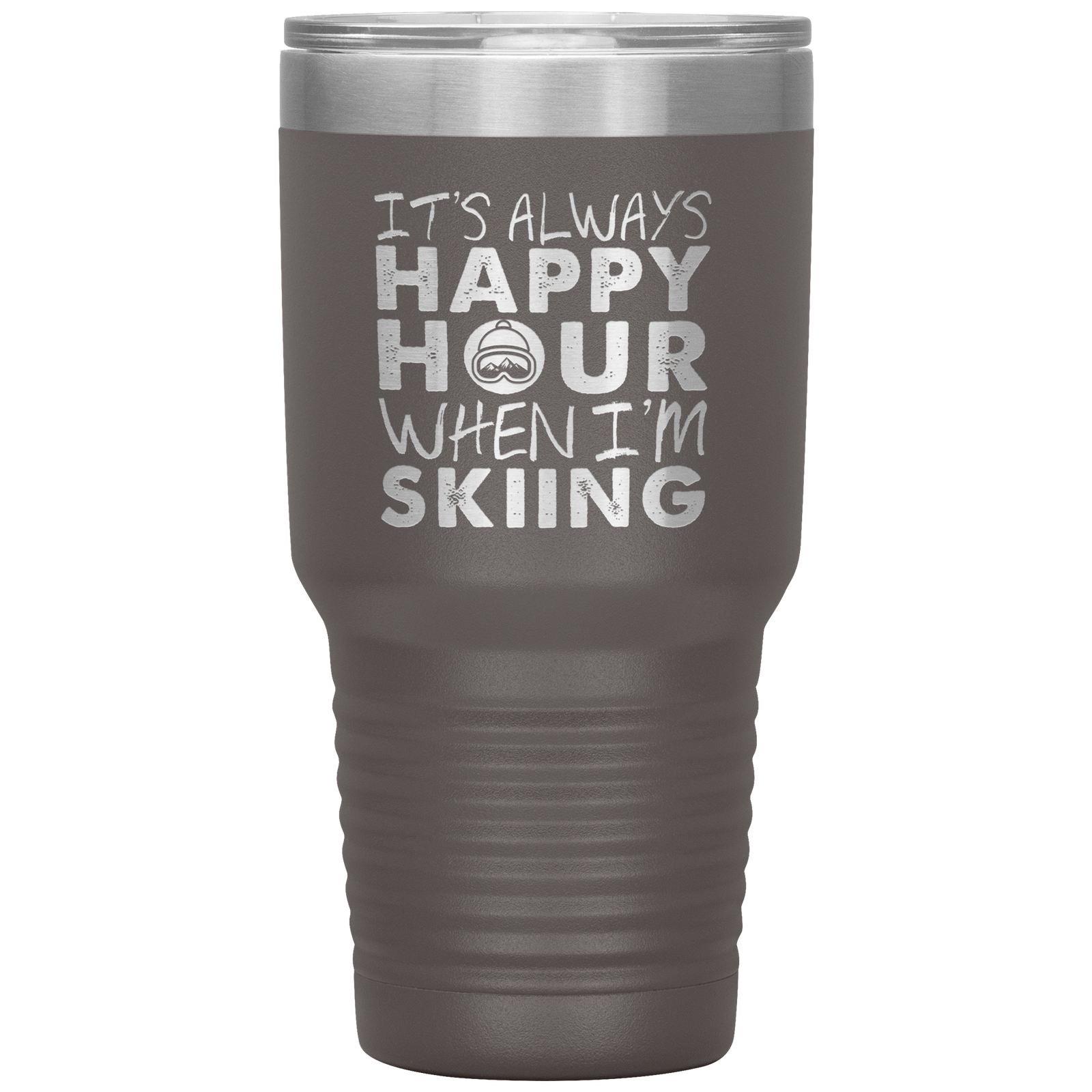 It's Always Happy Hour When I'm Skiing 30oz Tumbler - Powderaddicts