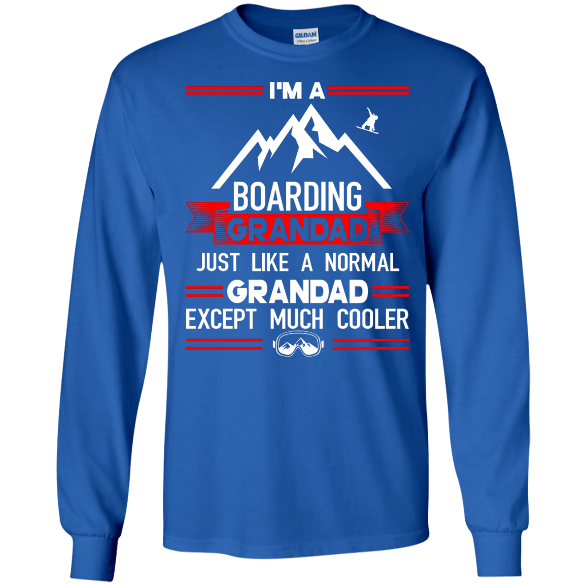 I'm A Boarding Grandad Just Like A Normal Grandad Except Much Cooler Long Sleeves - Powderaddicts