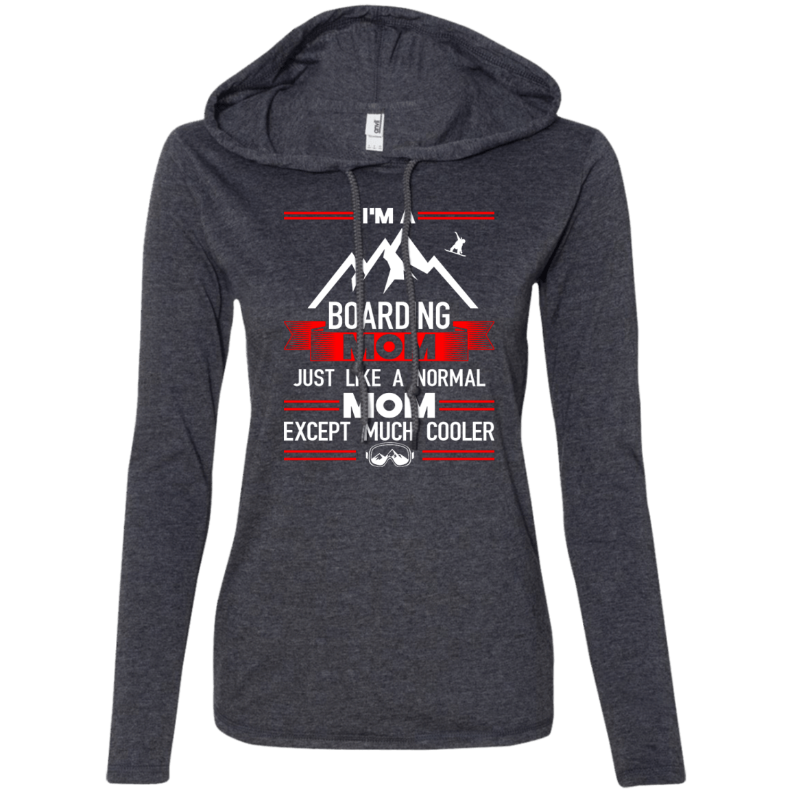 I&#39;m A Boarding Mom Just Like A Normal Mom Except Much Cooler Hoodies - Powderaddicts