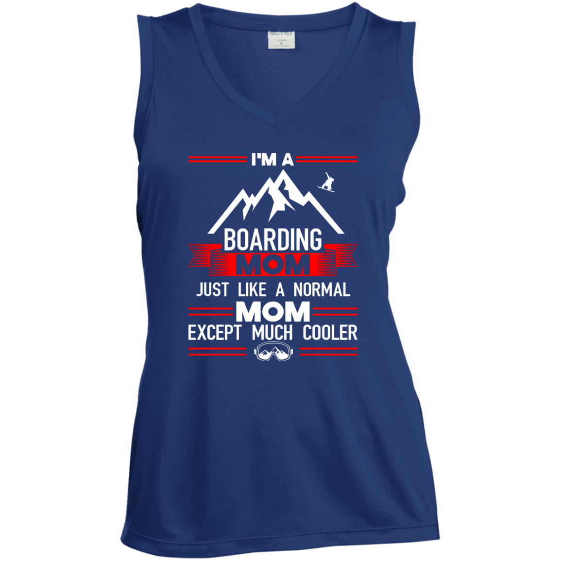 I&#39;m A Boarding Mom Just Like A Normal Mom Except Much Cooler Tank Tops - Powderaddicts