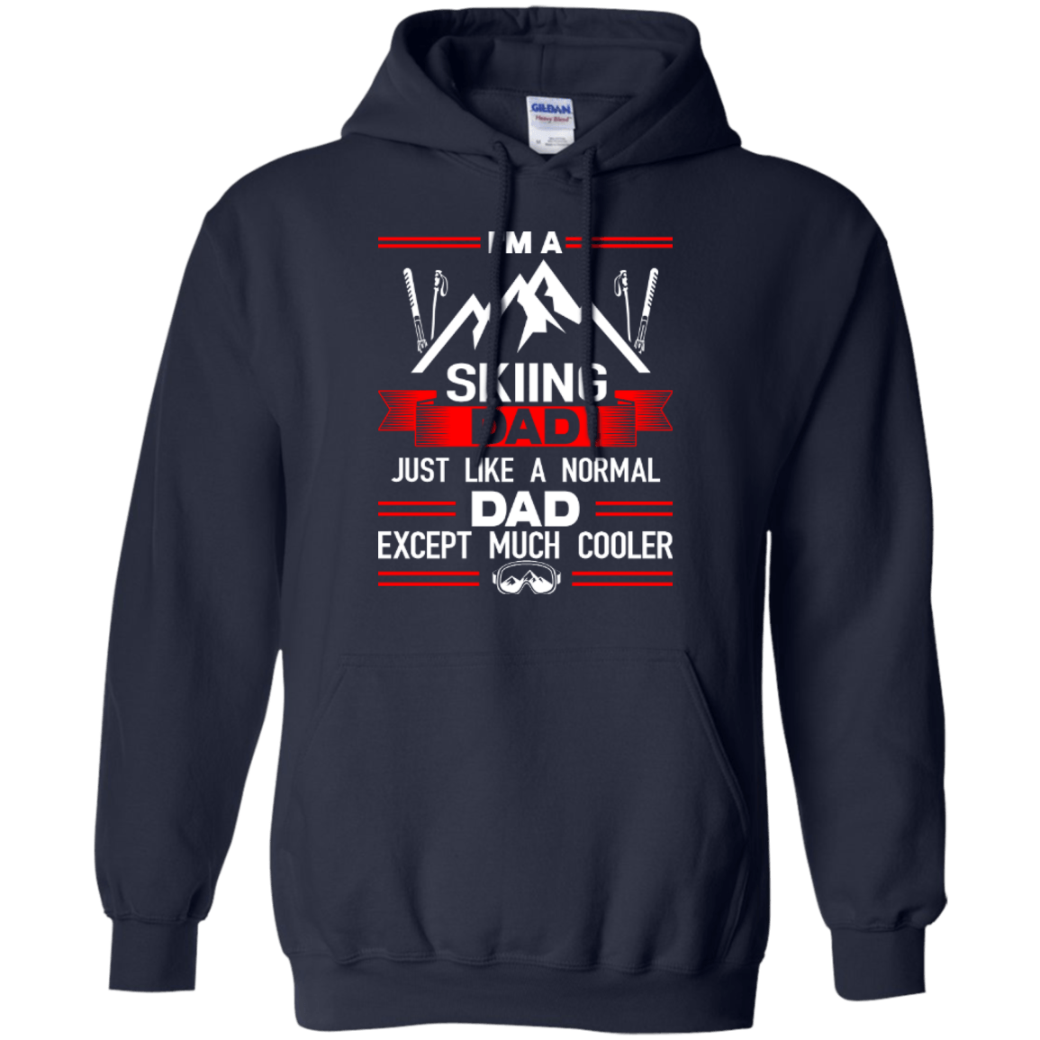 I'm A Skiing Dad Just Like A Normal Dad Except Much Cooler Hoodies - Powderaddicts