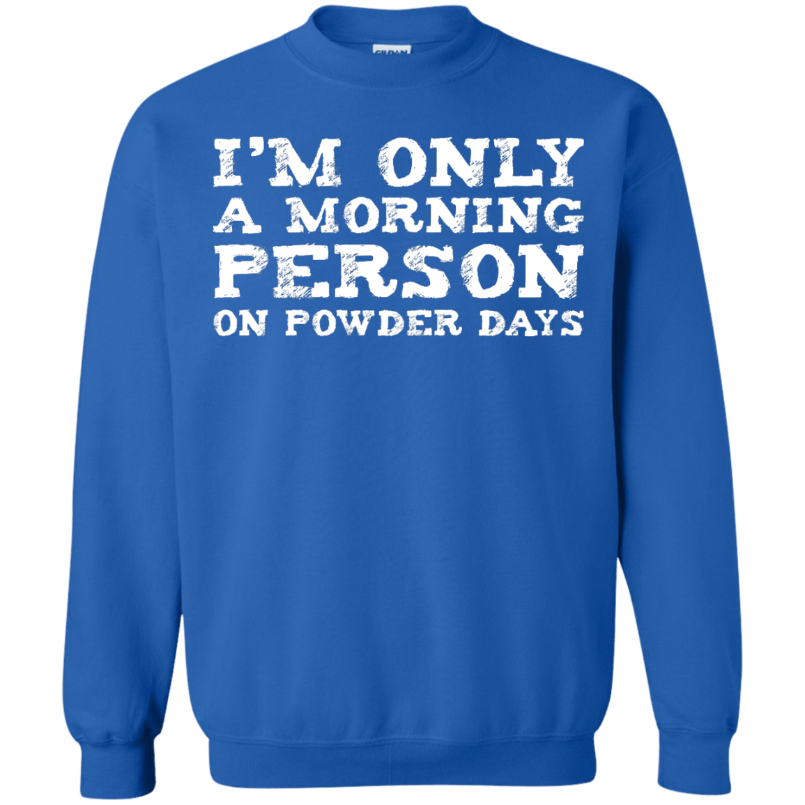 I&#39;m Only A Morning Person On Powder Days Hoodies - Powderaddicts
