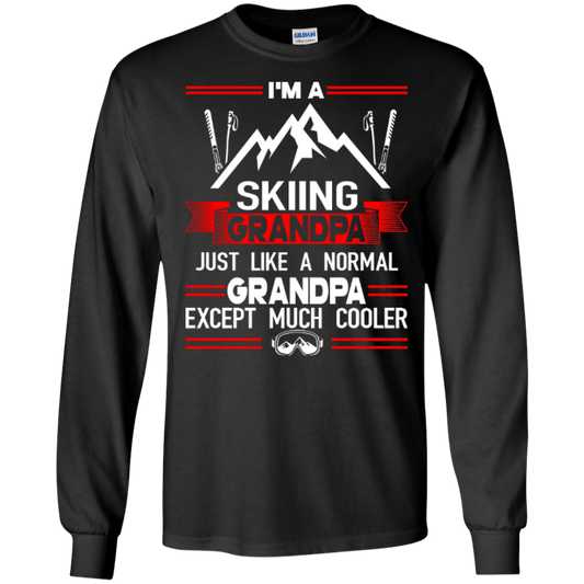 I'm Skiing Grandpa Just Like A Normal Grandpa Except Much Cooler Long Sleeves - Powderaddicts