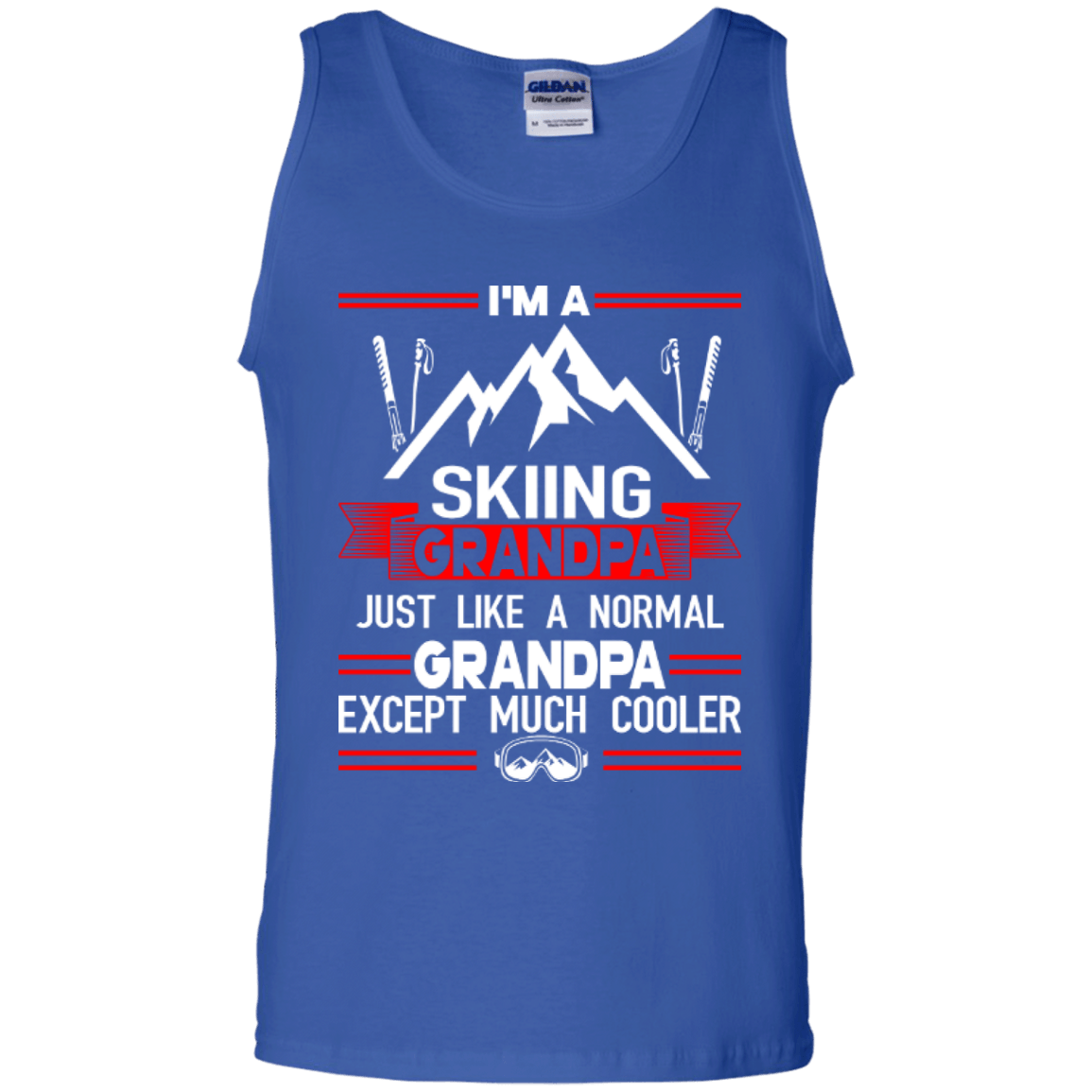 I'm Skiing Grandpa Just Like A Normal Grandpa Except Much Cooler Tank Tops - Powderaddicts
