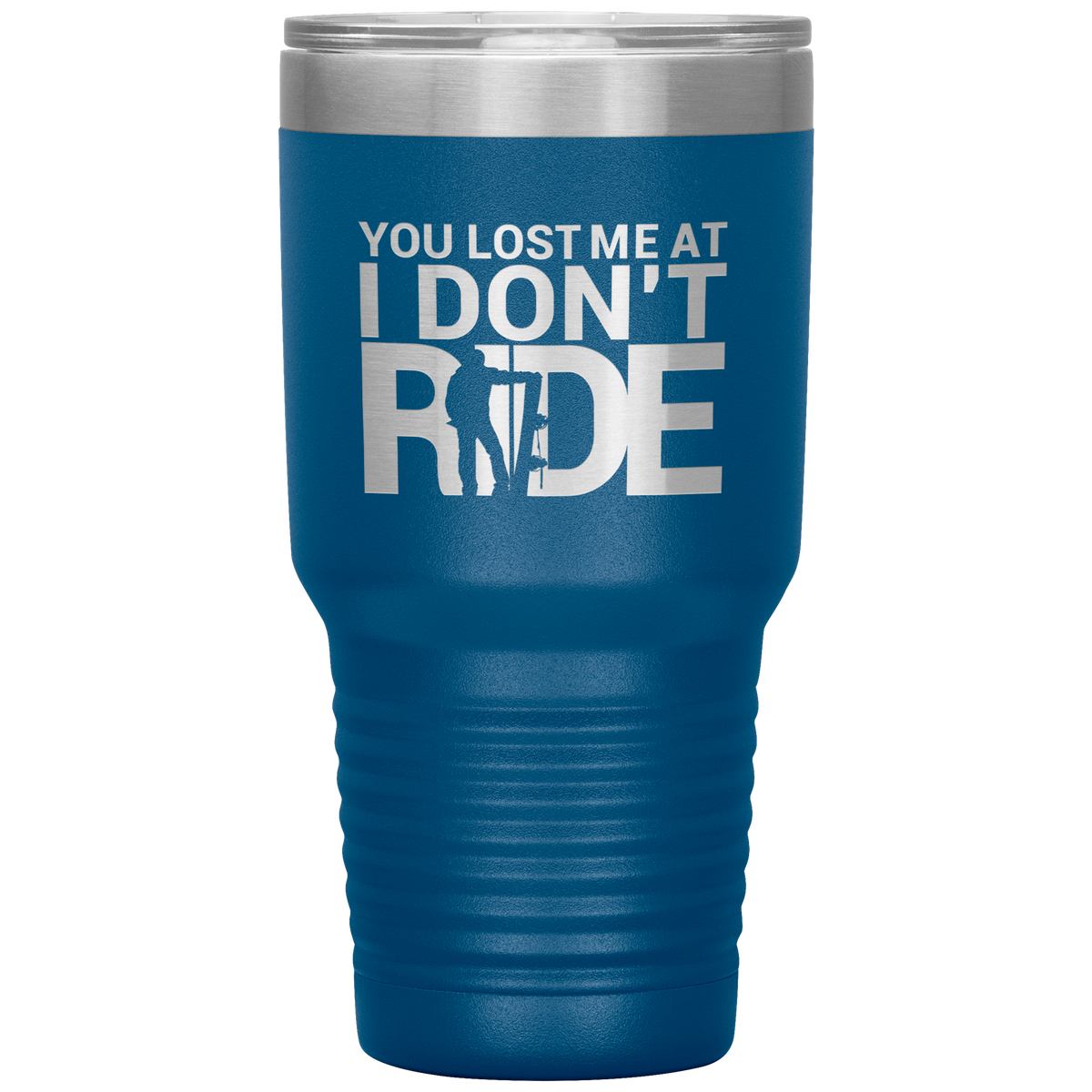 You Lost Me At Ride Embroidery File 30oz Tumbler - Powderaddicts