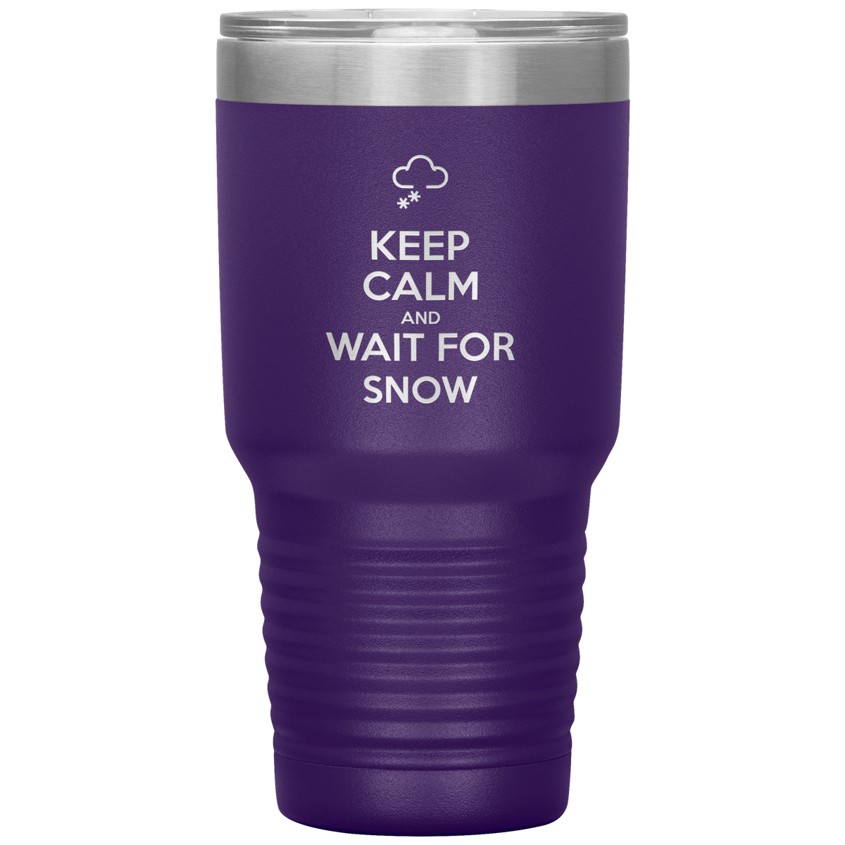 Keep Calm And Wait For Snow 30oz Tumbler - Powderaddicts