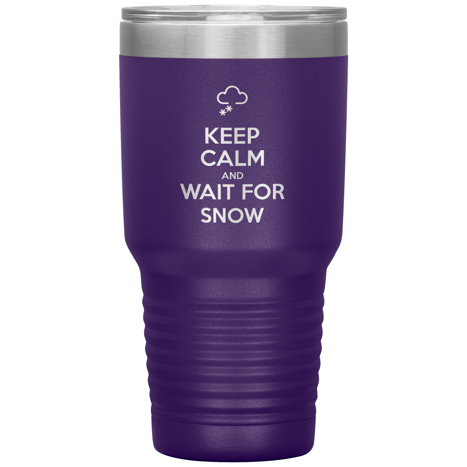 Keep Calm And Wait For Snow 30oz Tumbler - Powderaddicts