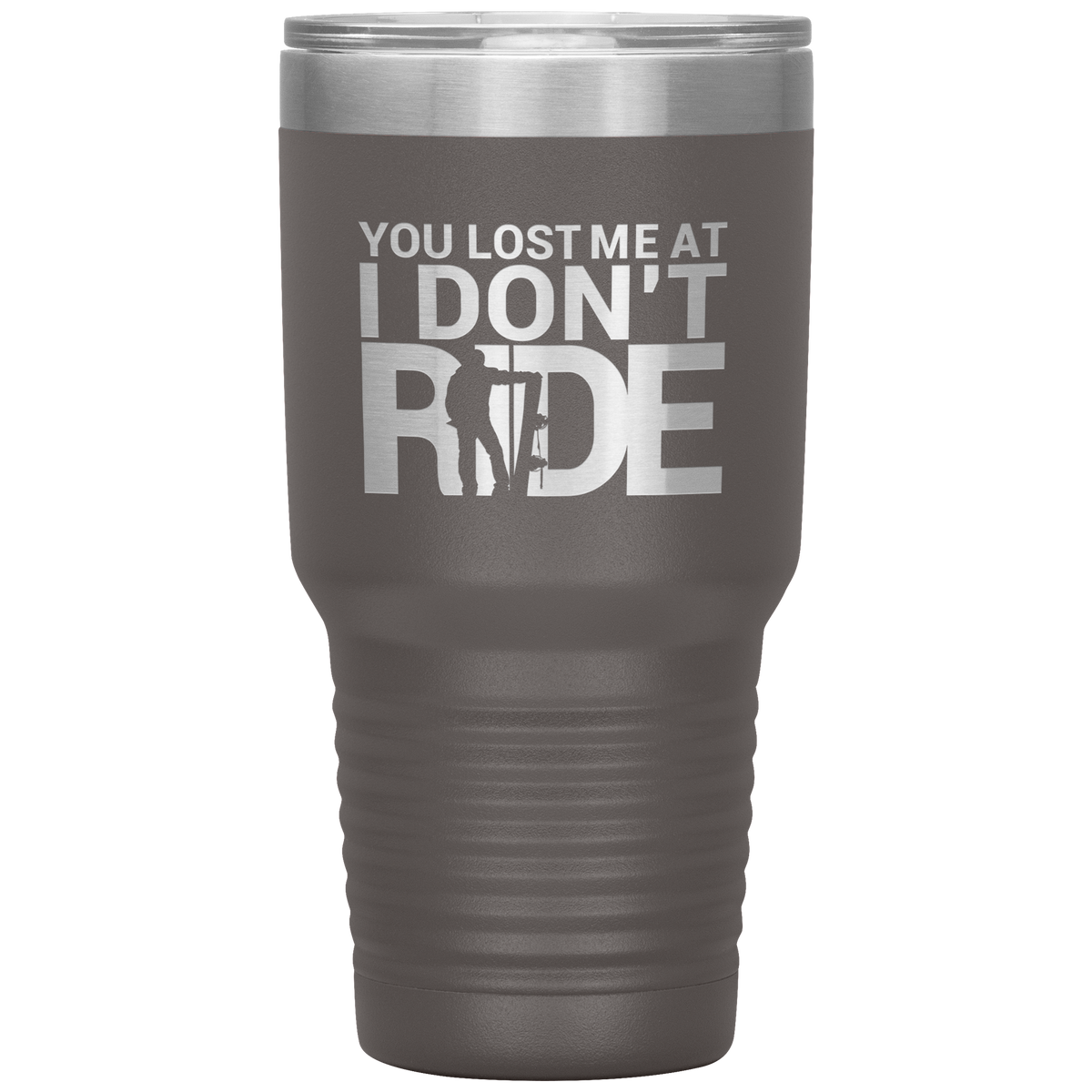 You Lost Me At Ride Embroidery File 30oz Tumbler - Powderaddicts