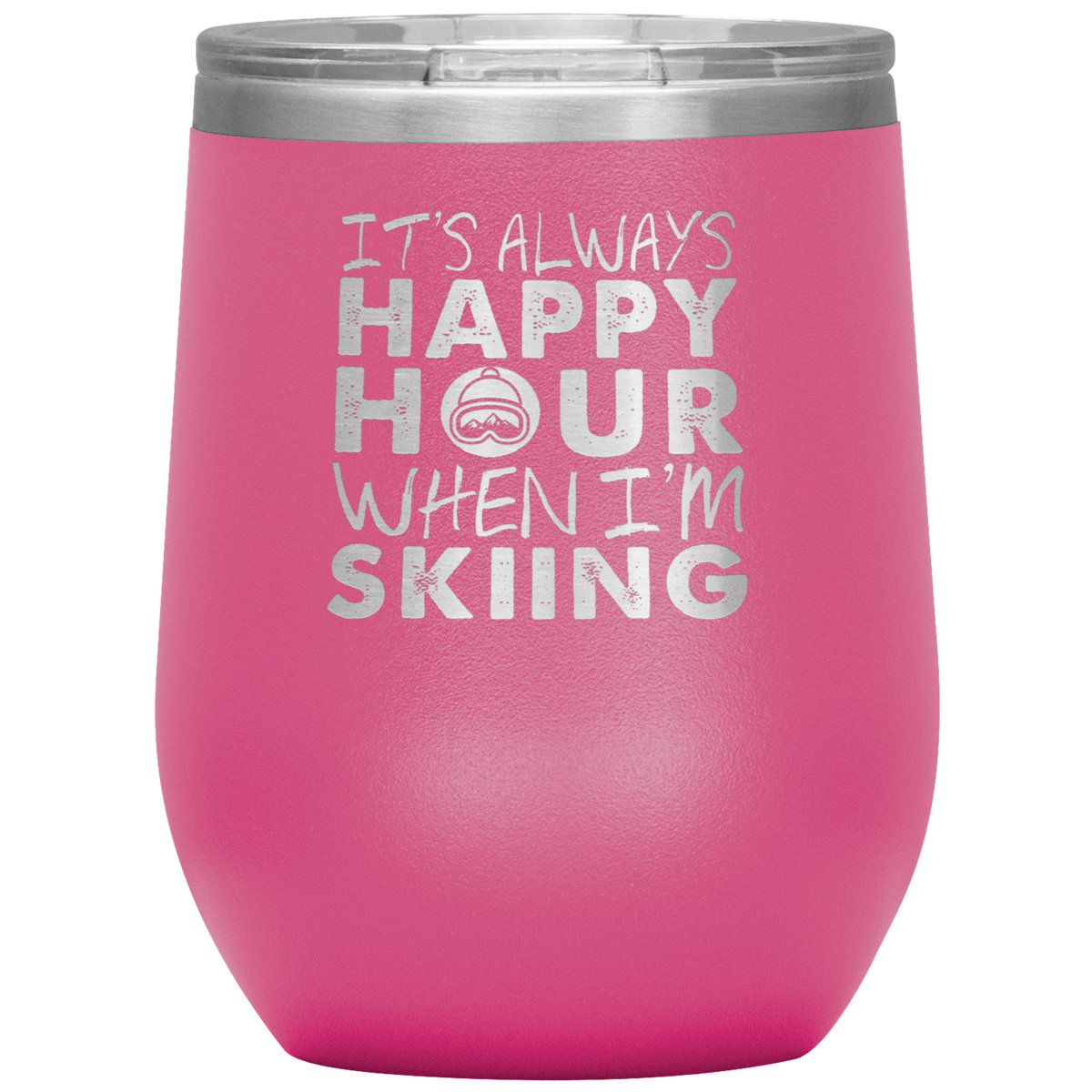 It's Always Happy Hour When I'm Skiing Wine 12oz Tumbler - Powderaddicts