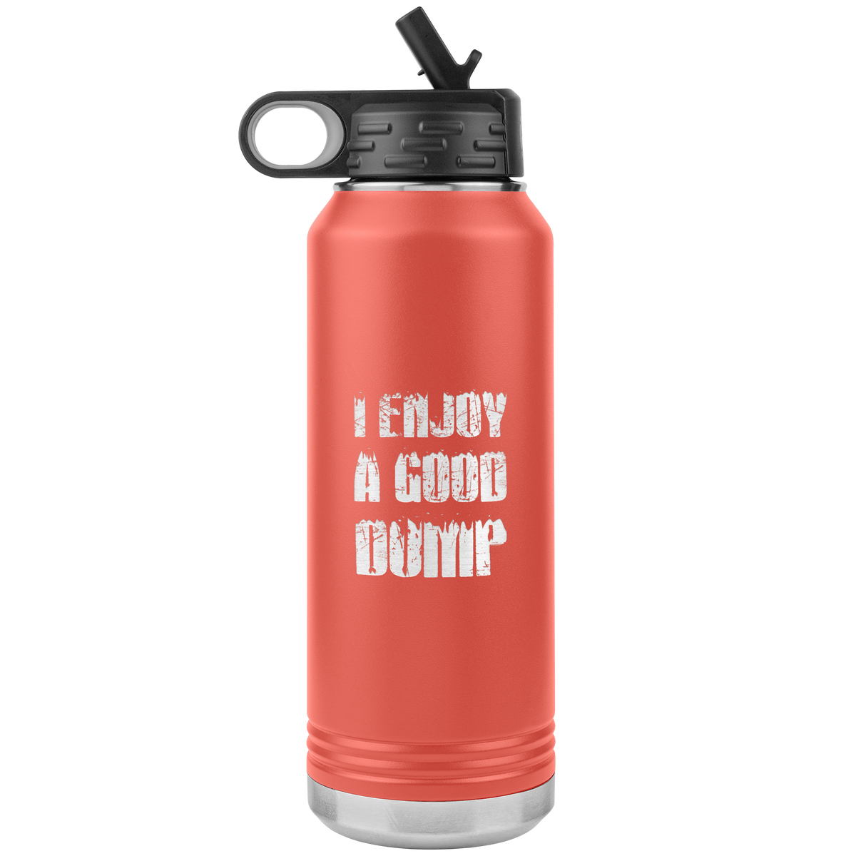 I Enjoy A Good Dump 32oz Water Bottle Tumbler - Powderaddicts