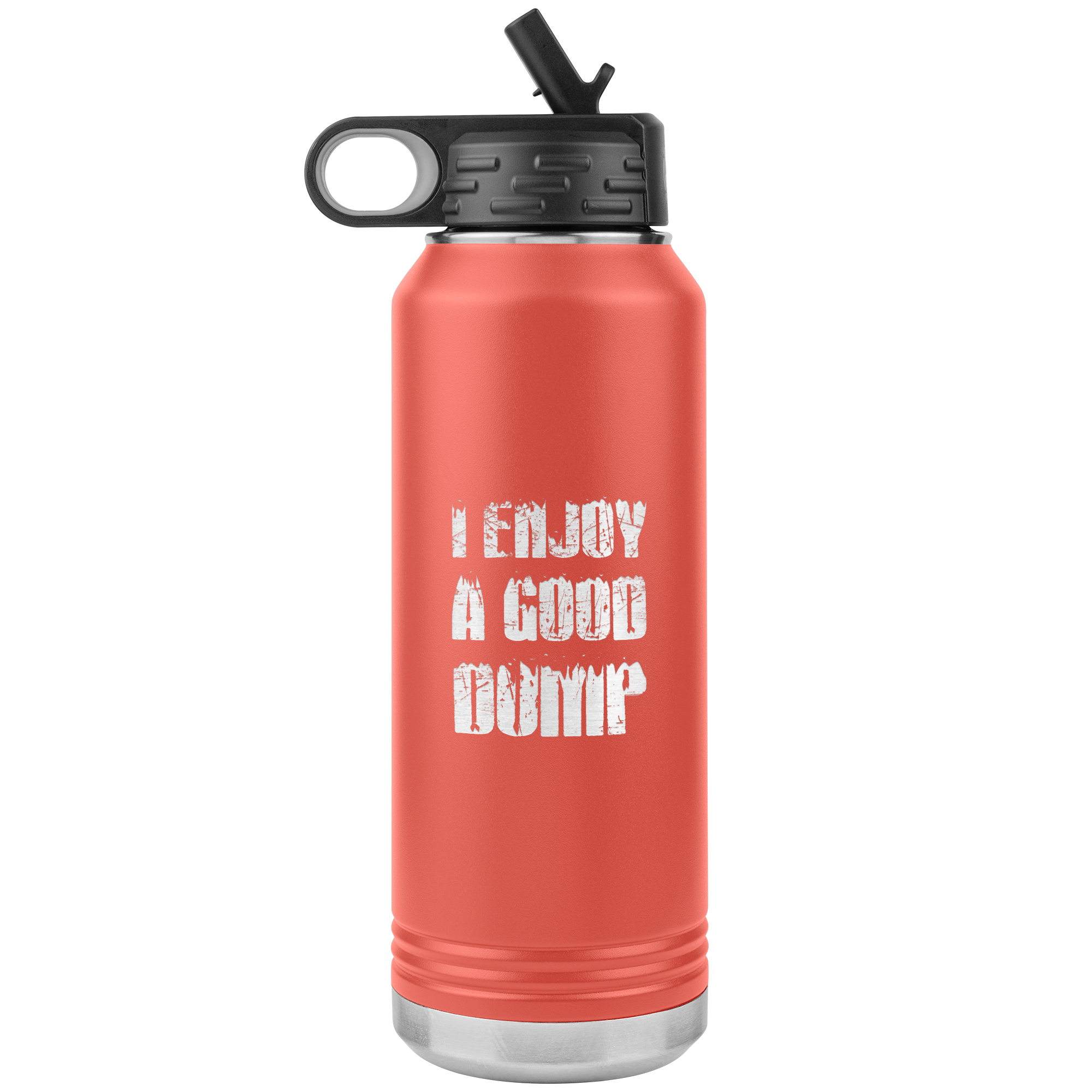 I Enjoy A Good Dump 32oz Water Bottle Tumbler - Powderaddicts