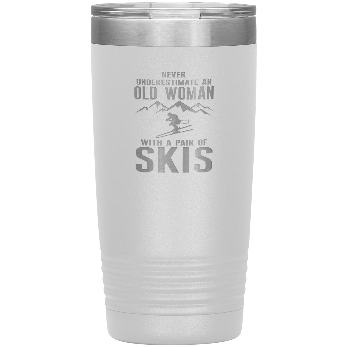 Never Underestimate An Old Woman With A Pair Of Skis 20oz Tumbler - Powderaddicts