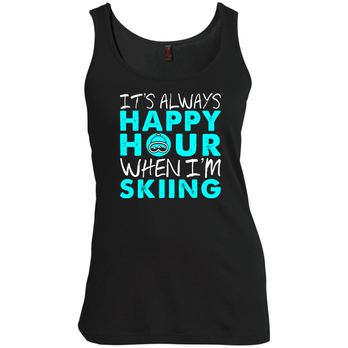 It's Always Happy Hour When I'm Skiing Tank Tops - Powderaddicts