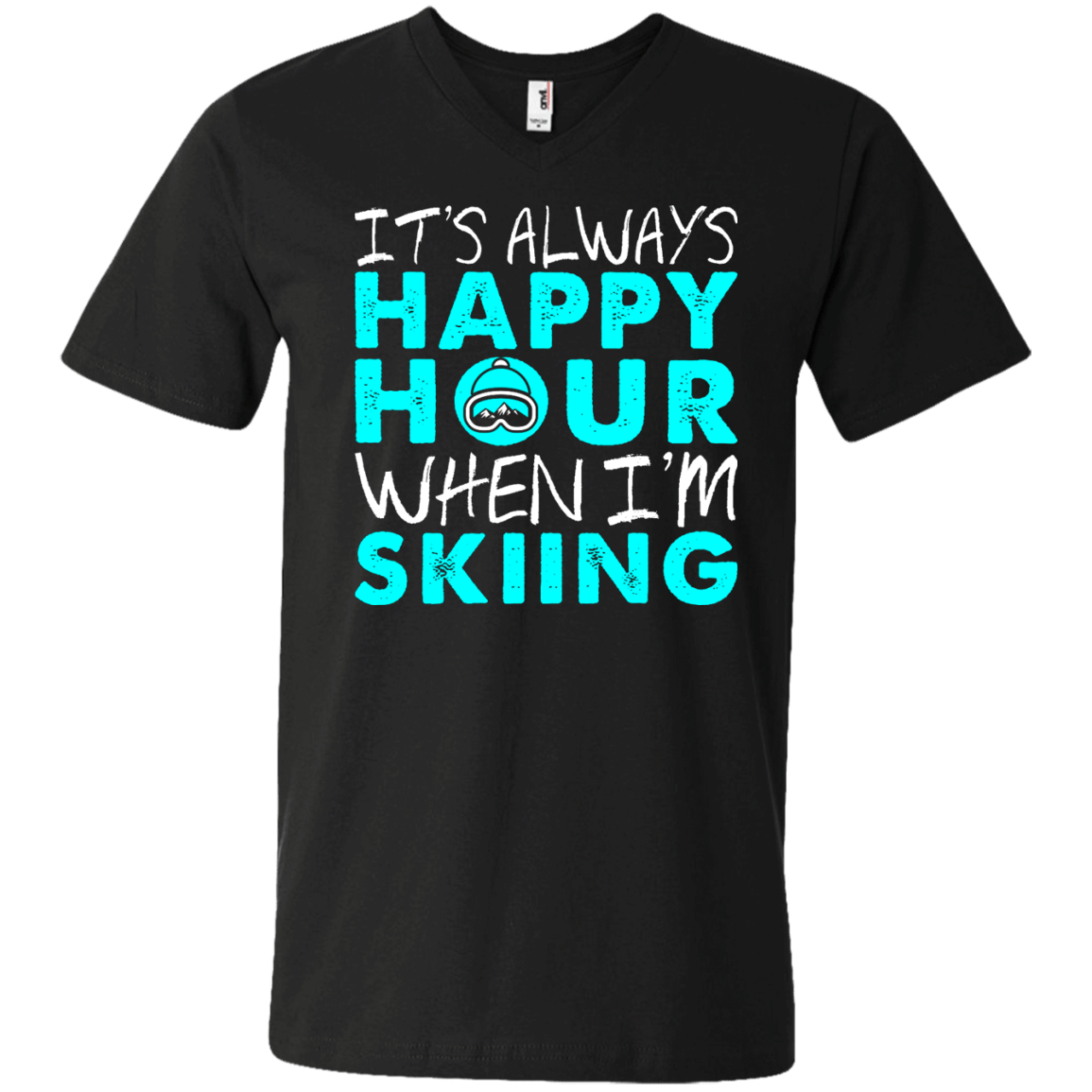 It's Always Happy Hour When I'm Skiing Tees - Powderaddicts