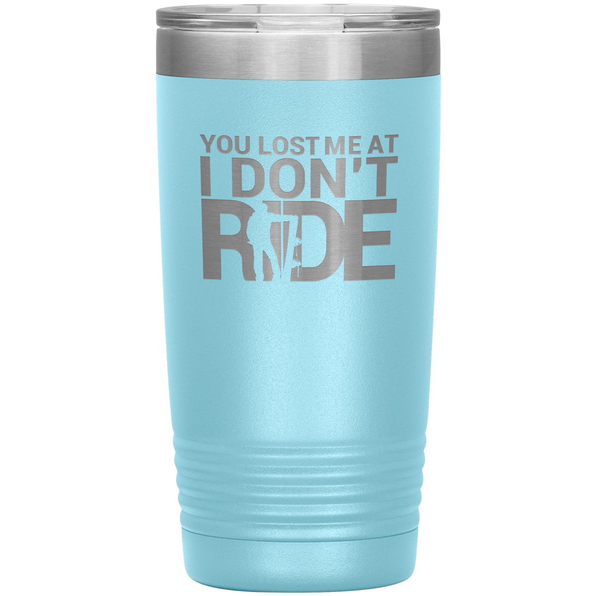 You Lost Me At Ride Embroidery File 20oz Tumbler - Powderaddicts