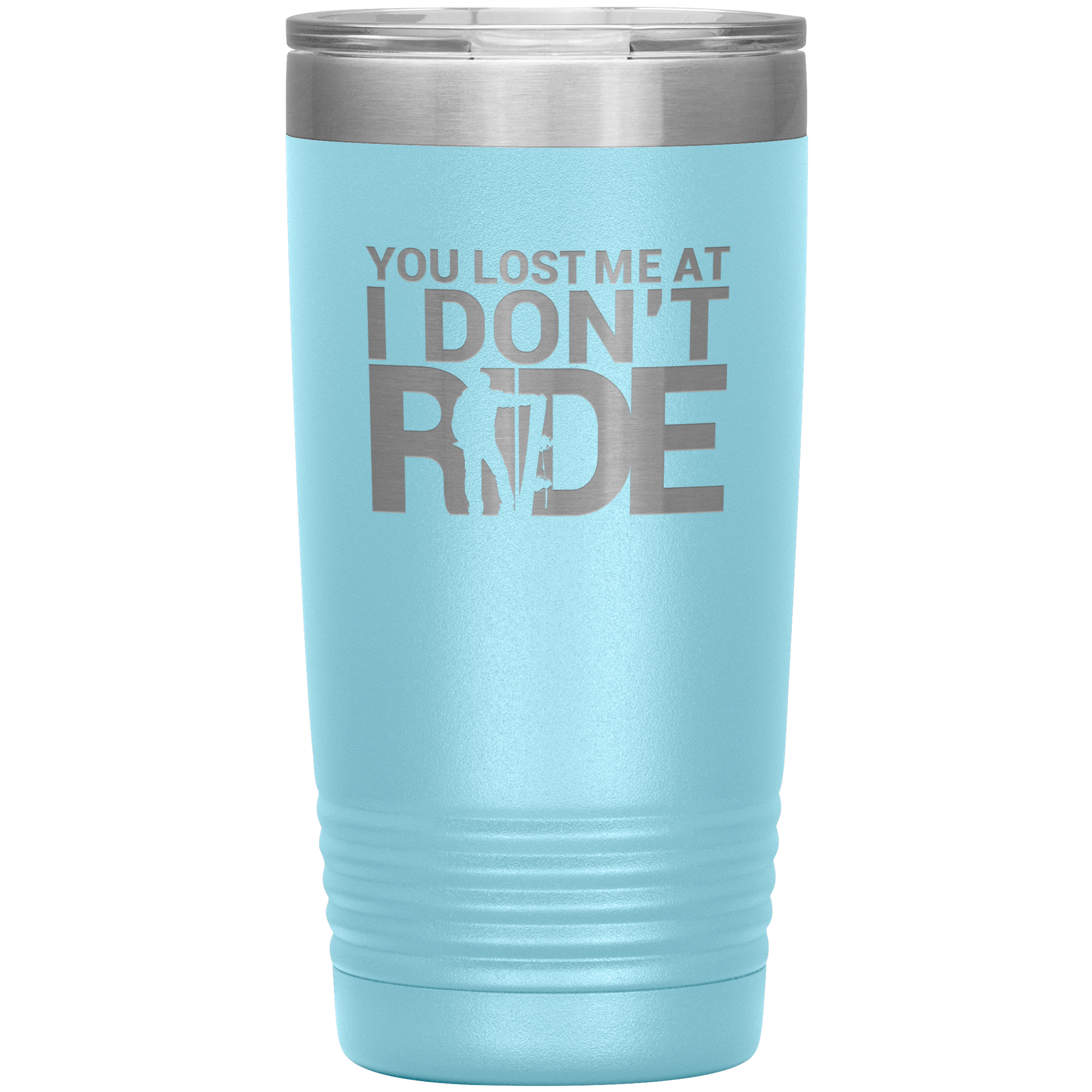 You Lost Me At Ride Embroidery File 20oz Tumbler - Powderaddicts