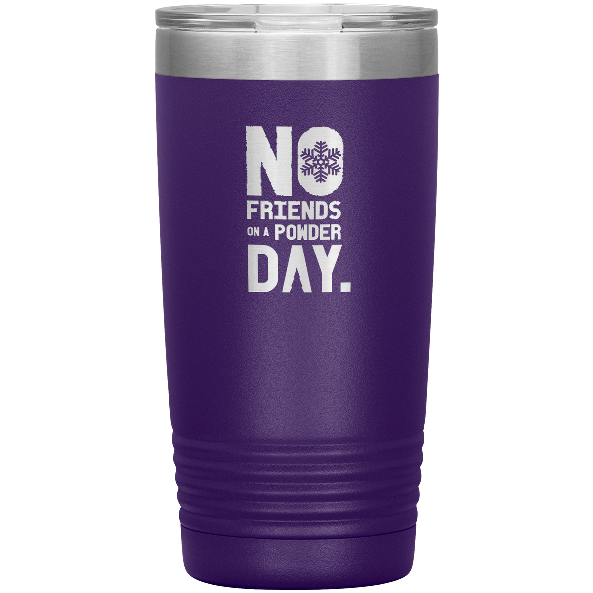 No Friends On A Powder Day 20oz Tumbler - Powderaddicts