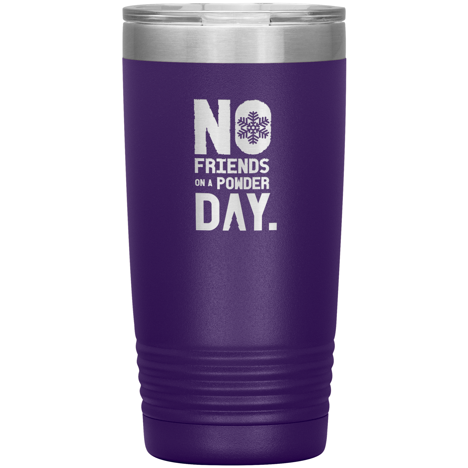 No Friends On A Powder Day 20oz Tumbler - Powderaddicts