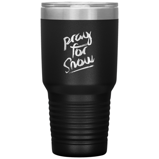 Pray For Snow Back 30oz Tumbler - Powderaddicts