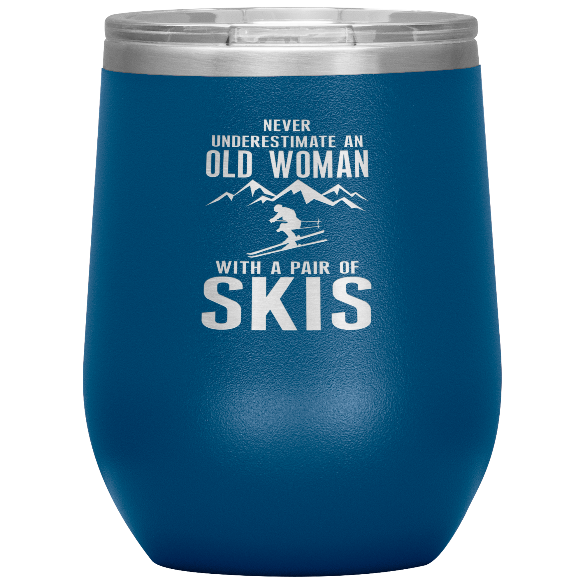 Never Underestimate An Old Woman With A Pair Of Skis Wine 12oz Tumbler - Powderaddicts