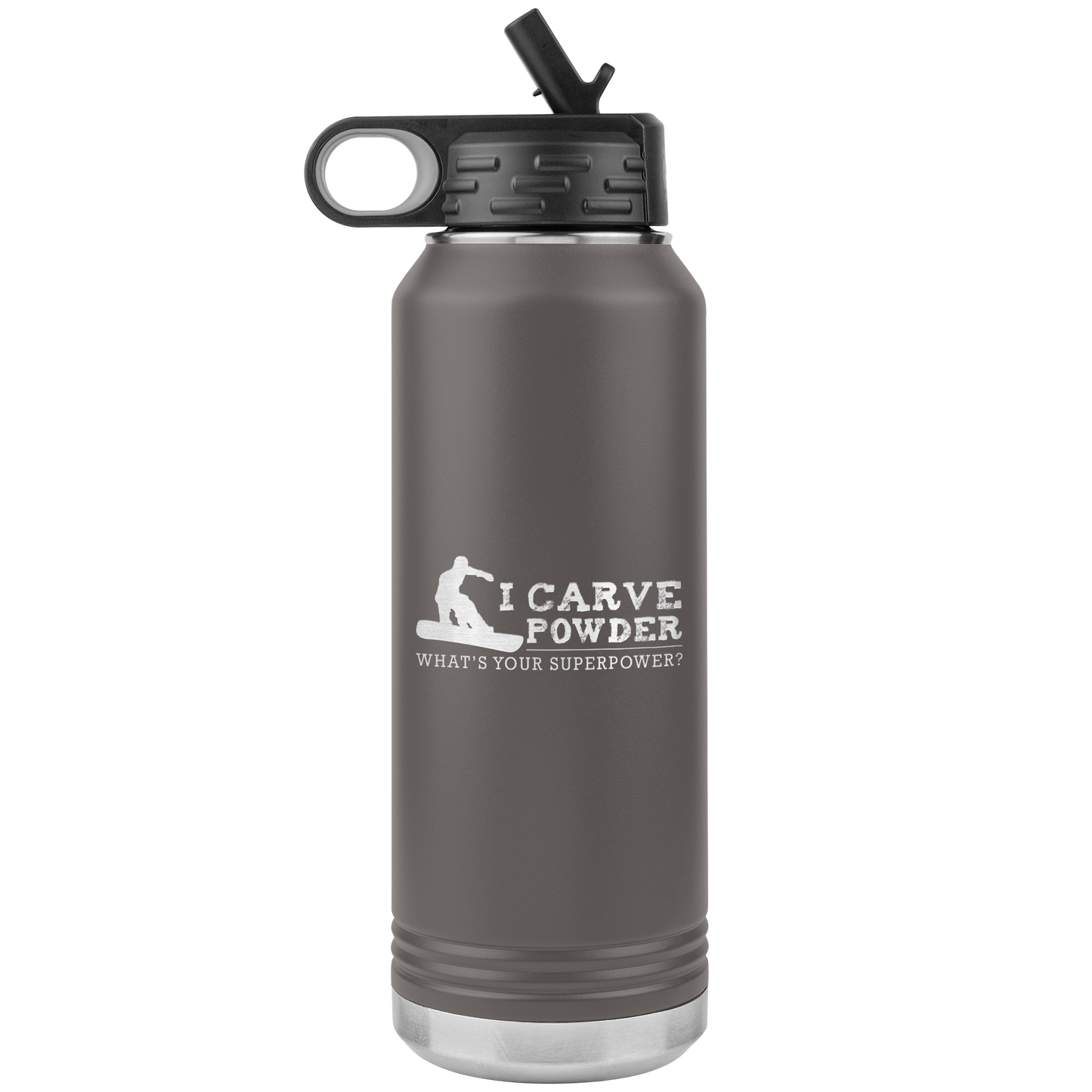 I Carve Powder What's Your Superpower 32oz Water Bottle Tumbler - Powderaddicts