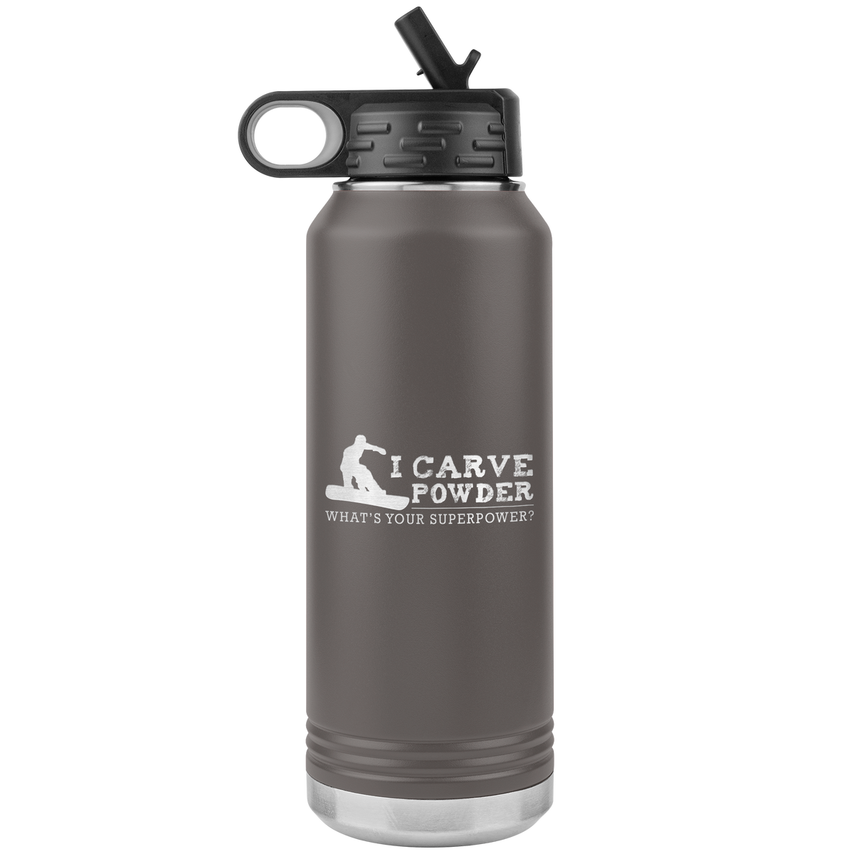 I Carve Powder What's Your Superpower 32oz Water Bottle Tumbler - Powderaddicts