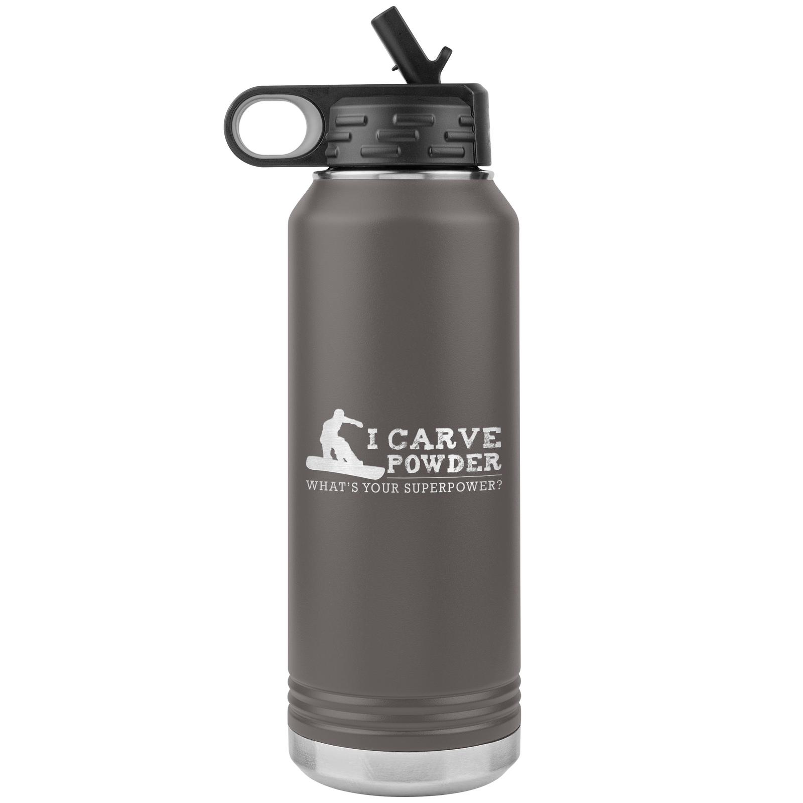 I Carve Powder What's Your Superpower 32oz Water Bottle Tumbler - Powderaddicts