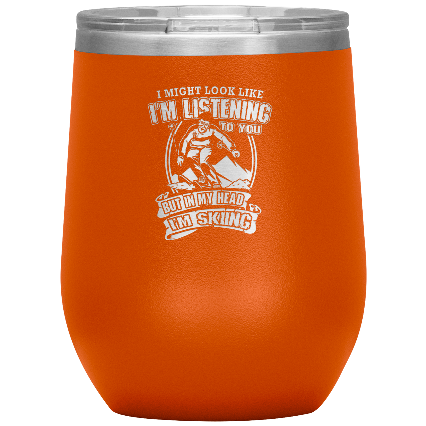I Might Look Like I'm Listening To You Wine 12oz Tumbler - Powderaddicts