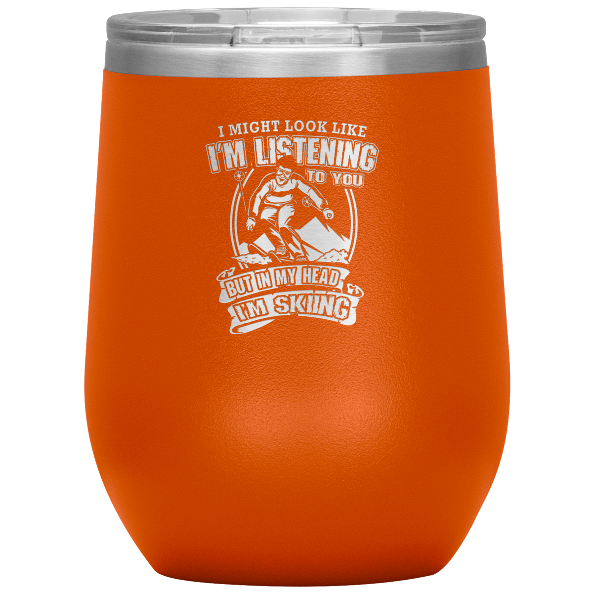 I Might Look Like I'm Listening To You Wine 12oz Tumbler - Powderaddicts