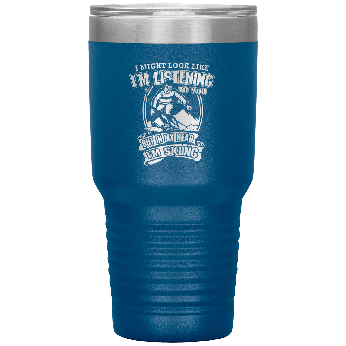 I Might Look Like I'm Listening To You 30oz Tumbler - Powderaddicts