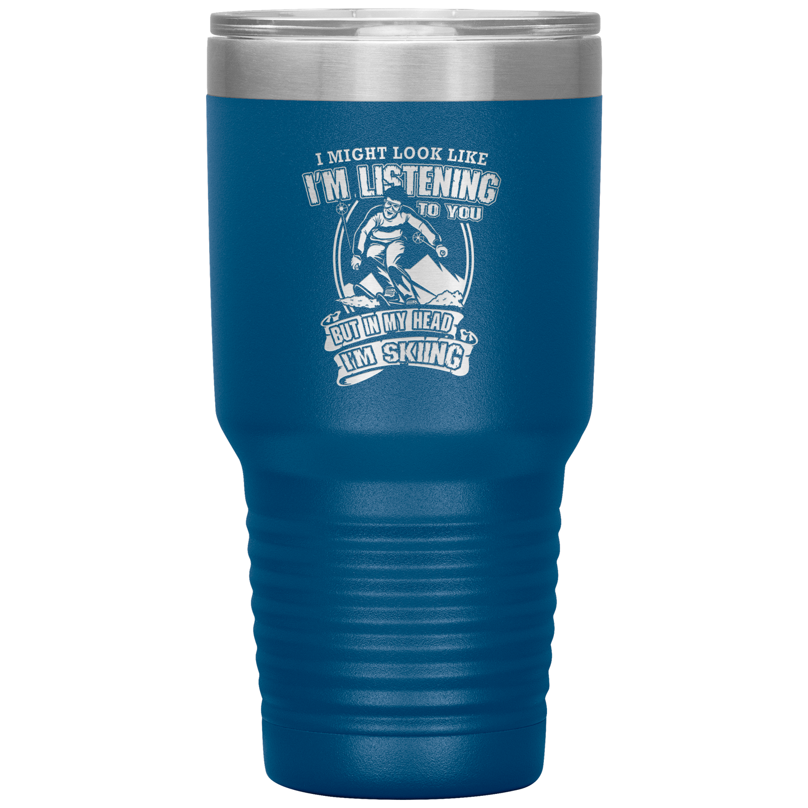 I Might Look Like I'm Listening To You 30oz Tumbler - Powderaddicts