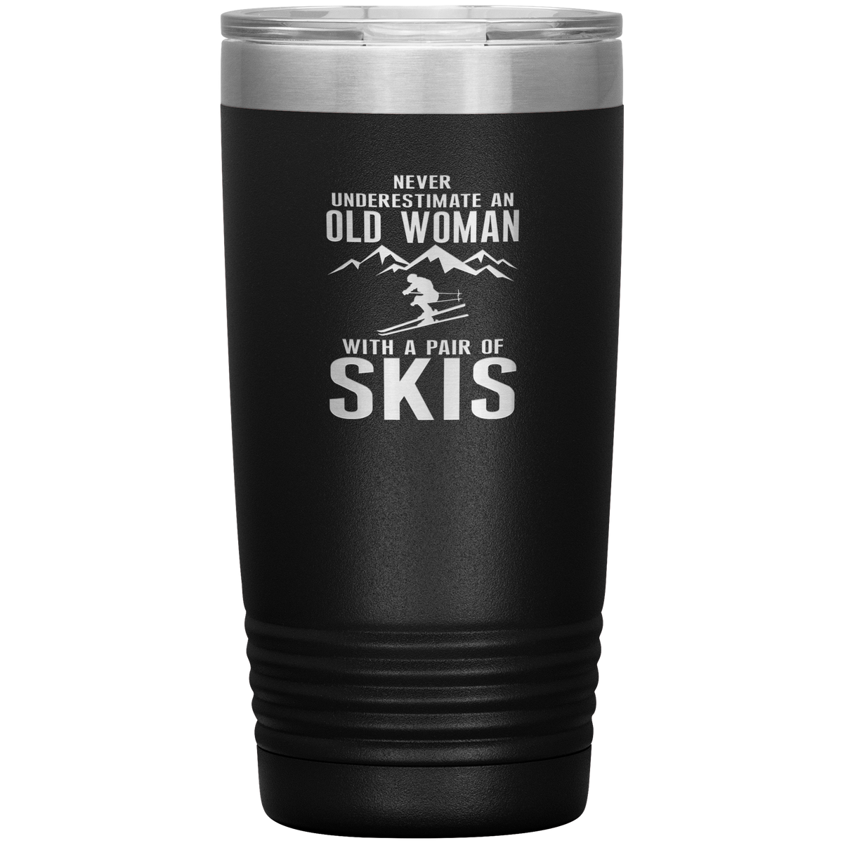 Never Underestimate An Old Woman With A Pair Of Skis 20oz Tumbler - Powderaddicts