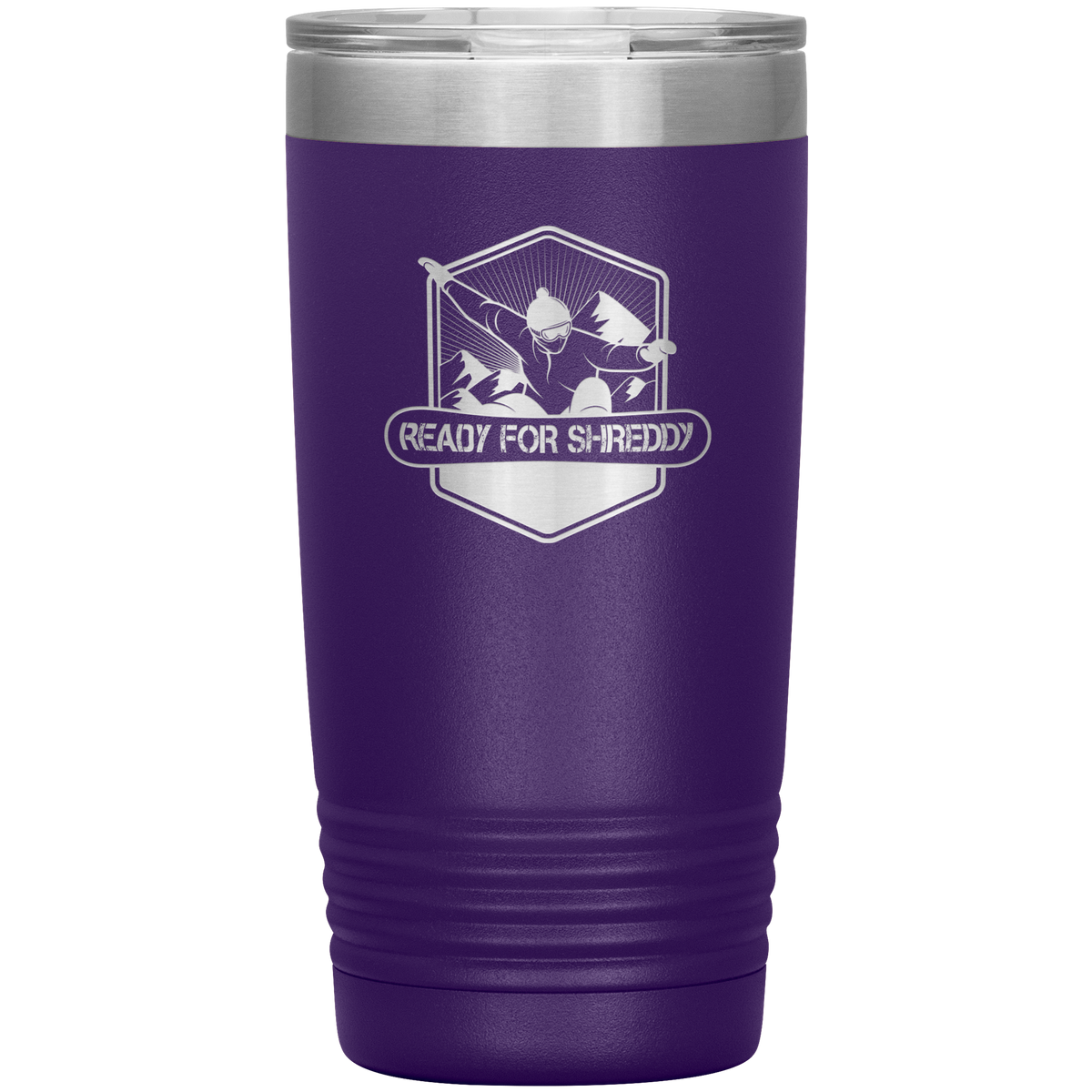 Ready For Shreddy Snowboard 20oz Tumbler - Powderaddicts