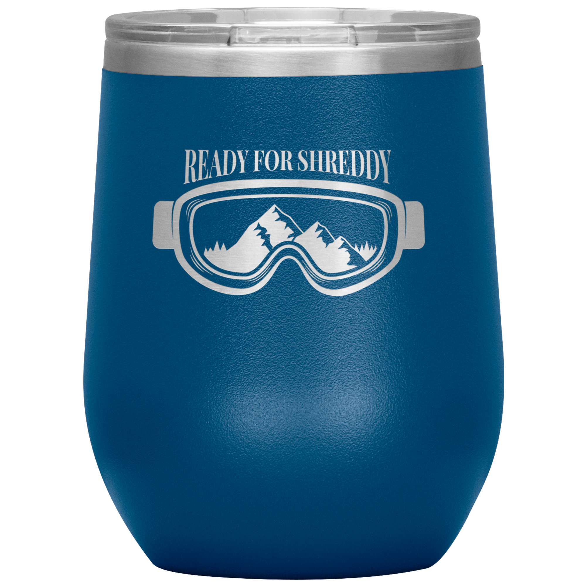 Ready For Shreddy Wine 12oz Tumbler - Powderaddicts