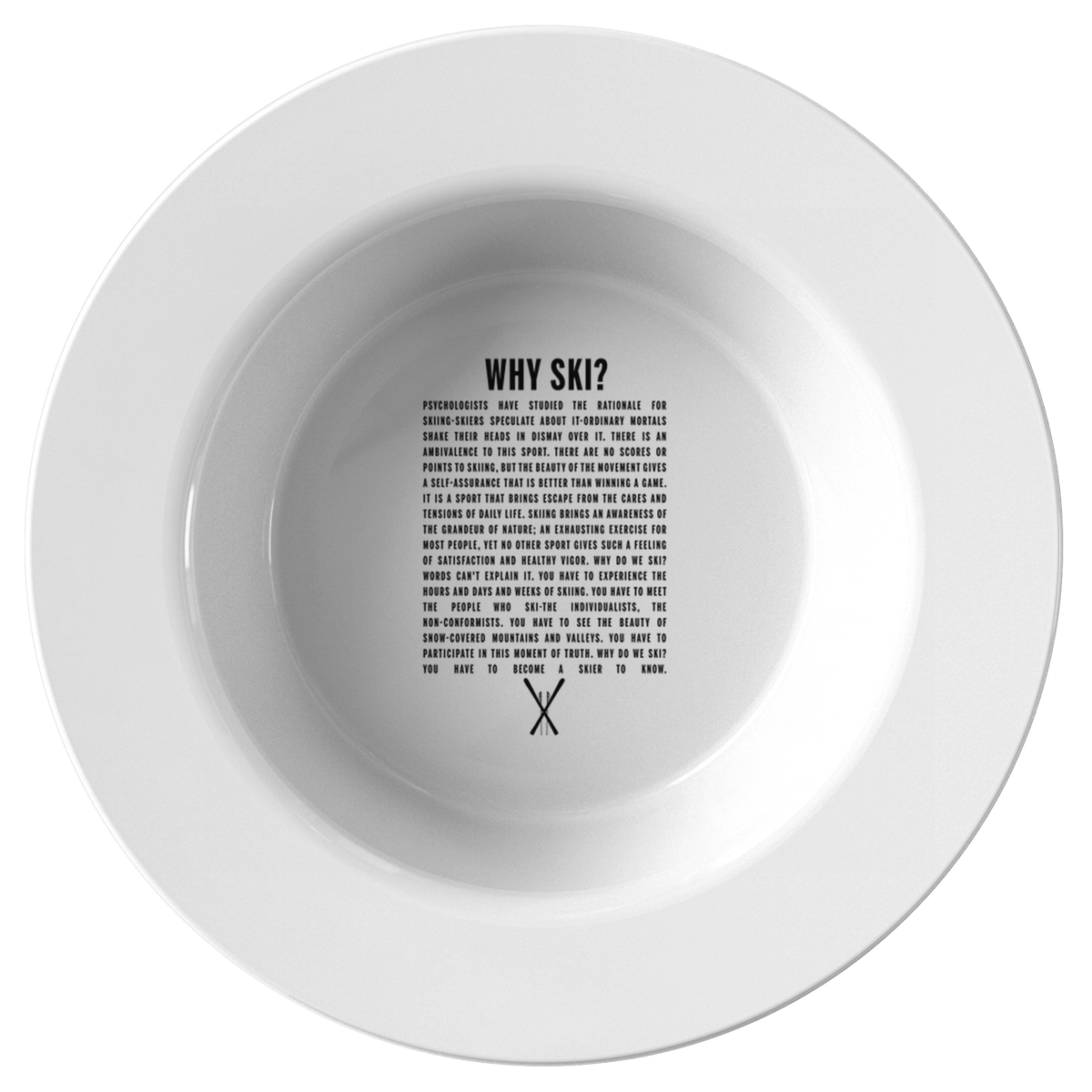 Why Ski? Bowl - Powderaddicts