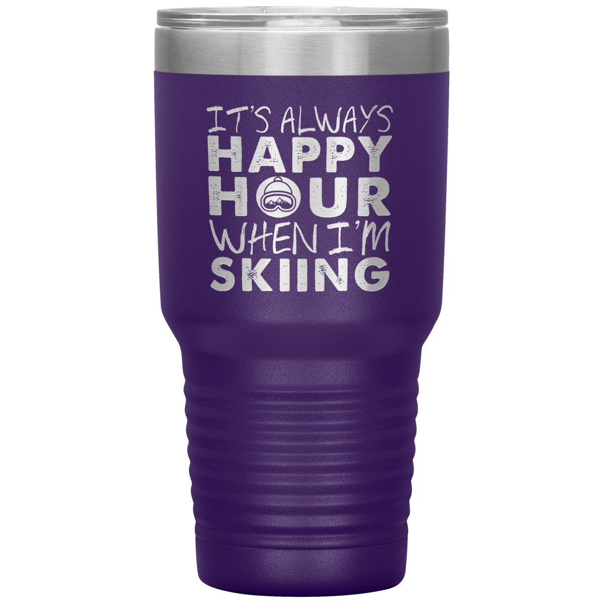 It's Always Happy Hour When I'm Skiing 30oz Tumbler - Powderaddicts