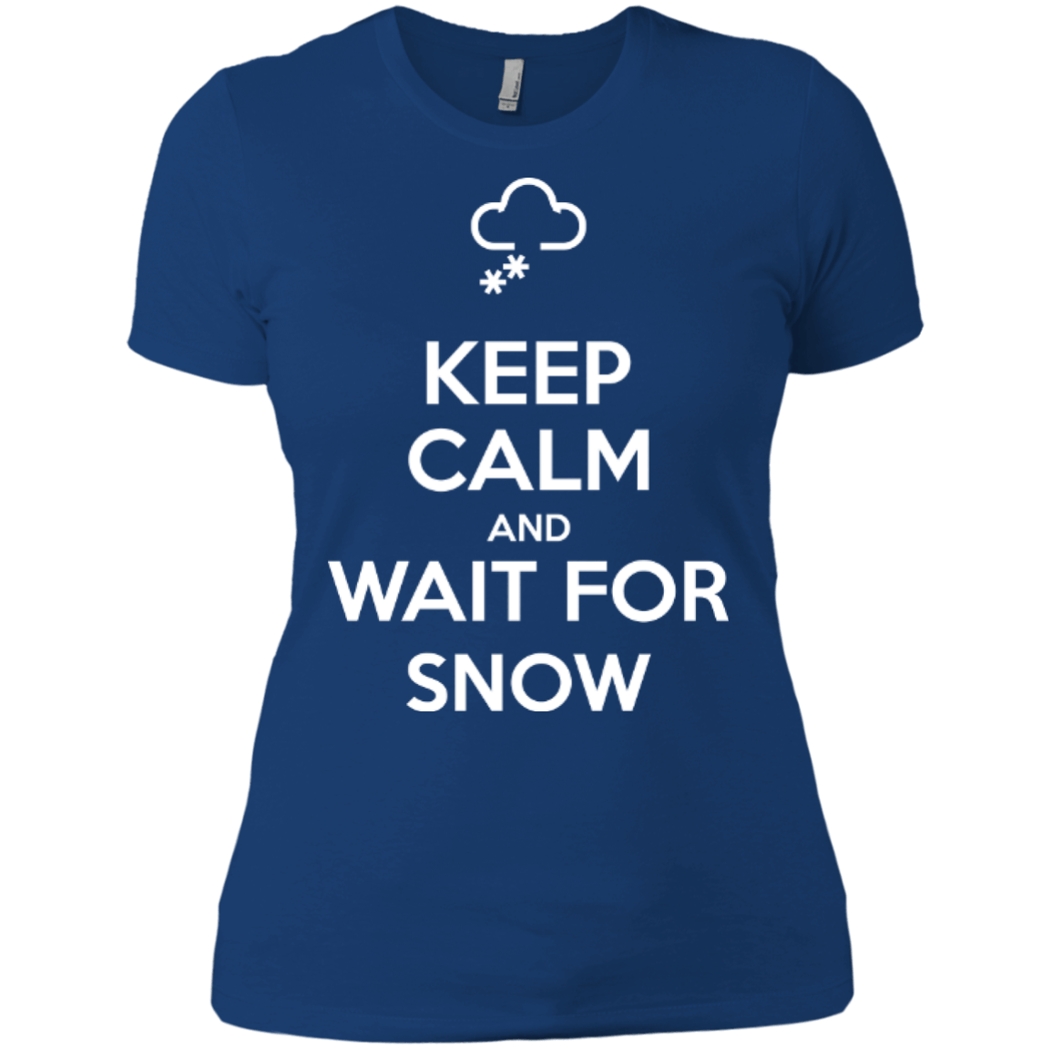 Keep Calm And Wait For Snow Ladies Tees - Powderaddicts
