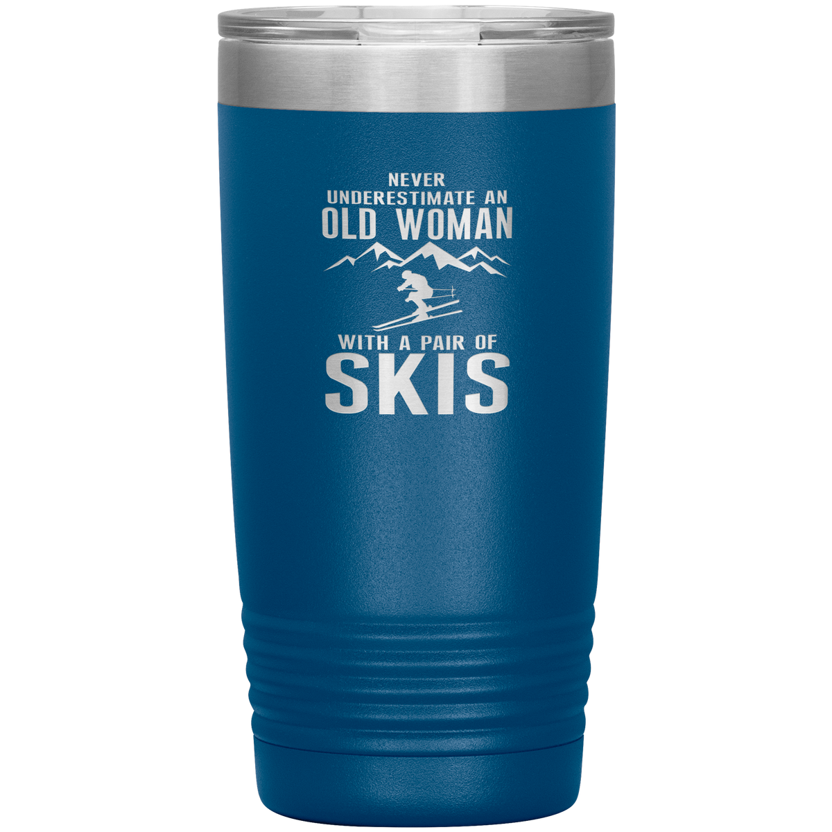Never Underestimate An Old Woman With A Pair Of Skis 20oz Tumbler - Powderaddicts