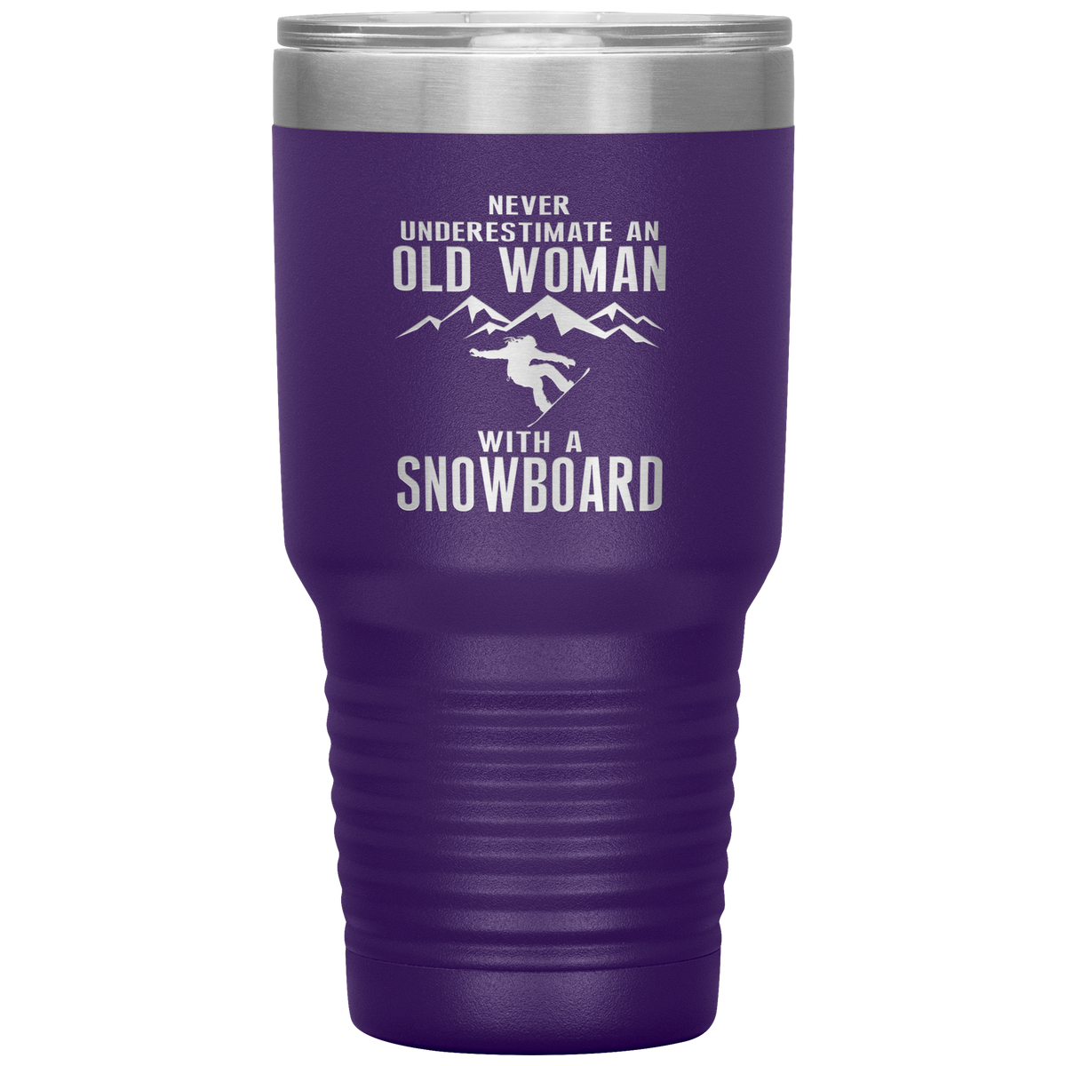 Never Underestimate An Old Woman With A Snowboard 30oz Tumbler - Powderaddicts