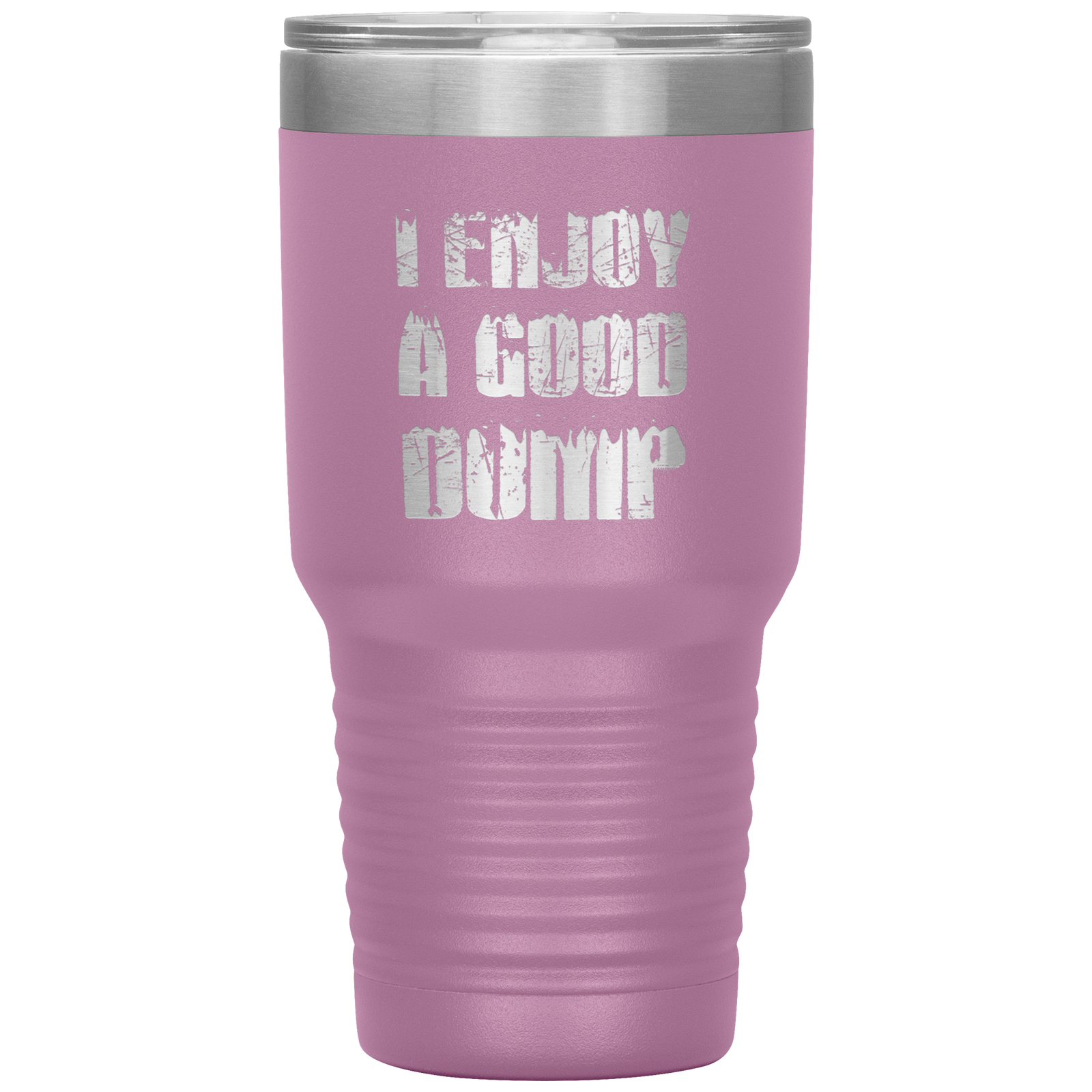 I Enjoy A Good Dump 30oz Tumbler - Powderaddicts
