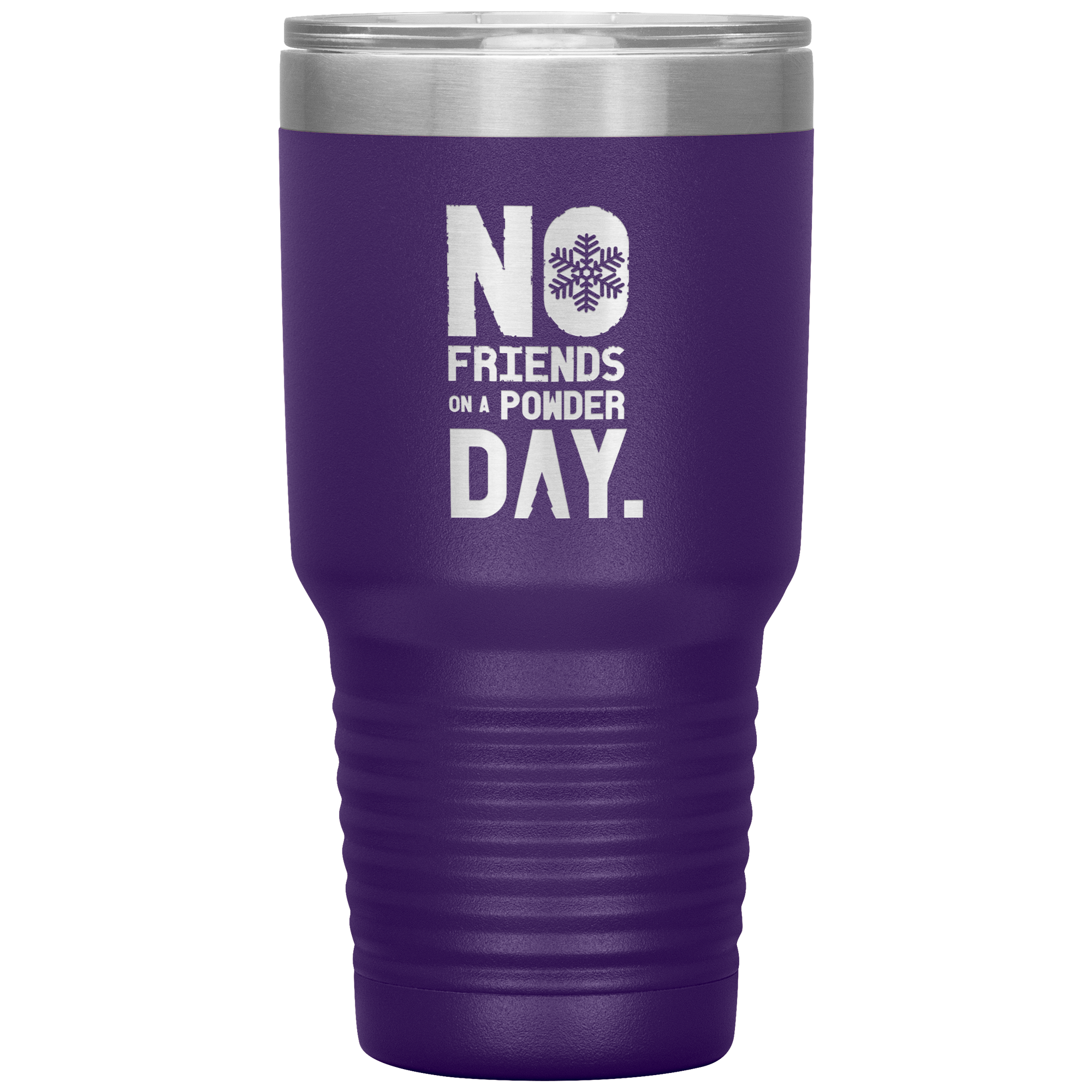 No Friends On A Powder Day 30oz Tumbler - Powderaddicts