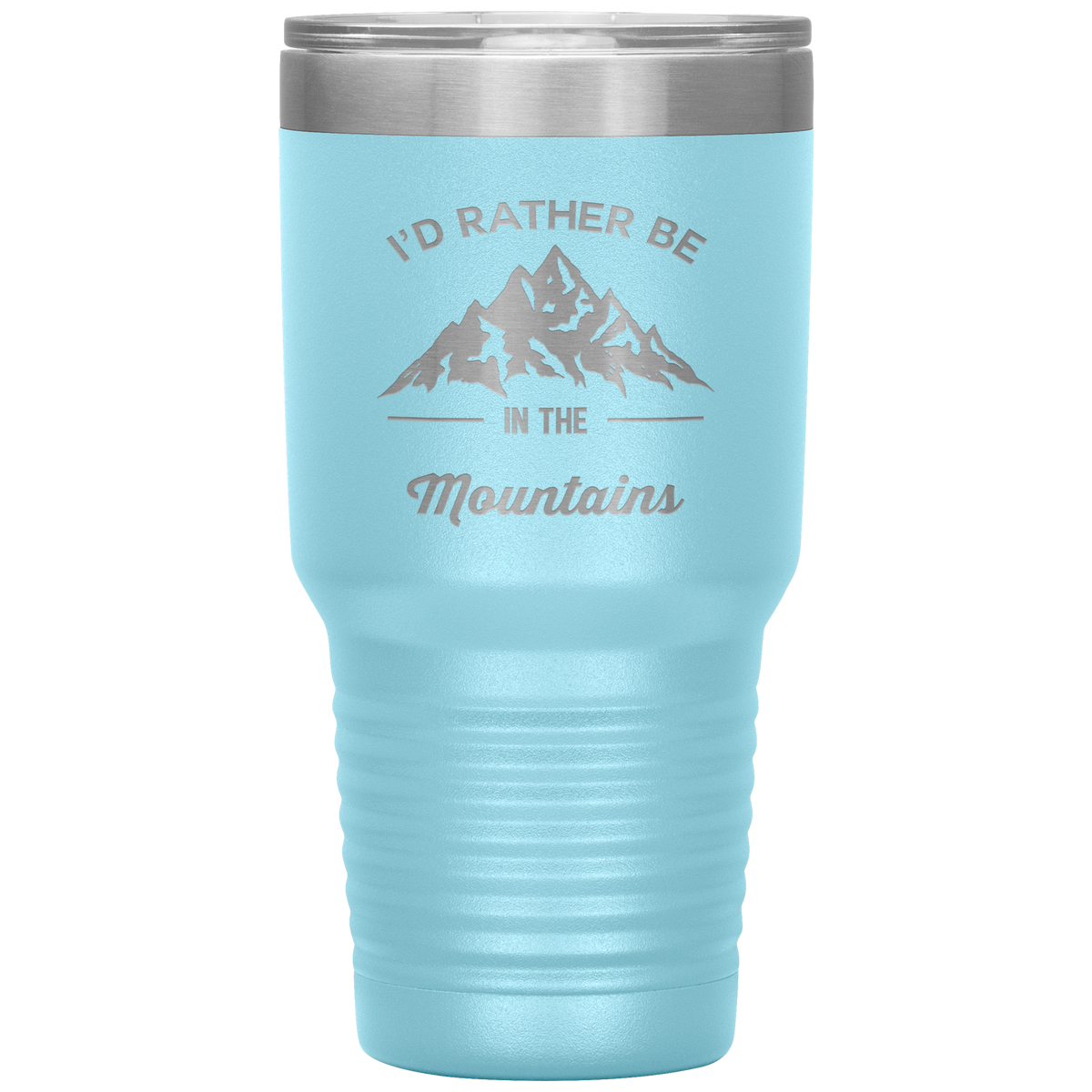 I&#39;d Rather Be In The Mountains 30oz Laser Etched Tumbler - Powderaddicts