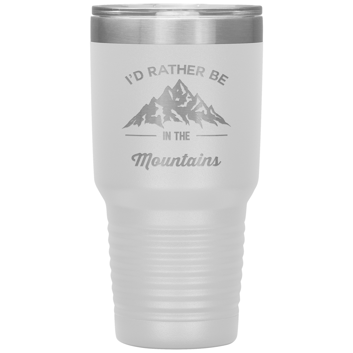 I'd Rather Be In The Mountains 30oz Laser Etched Tumbler - Powderaddicts