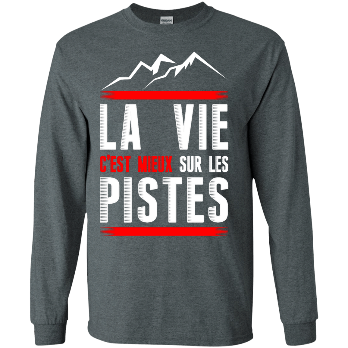 Life Is Better On Slopes - French Long Sleeves - Powderaddicts