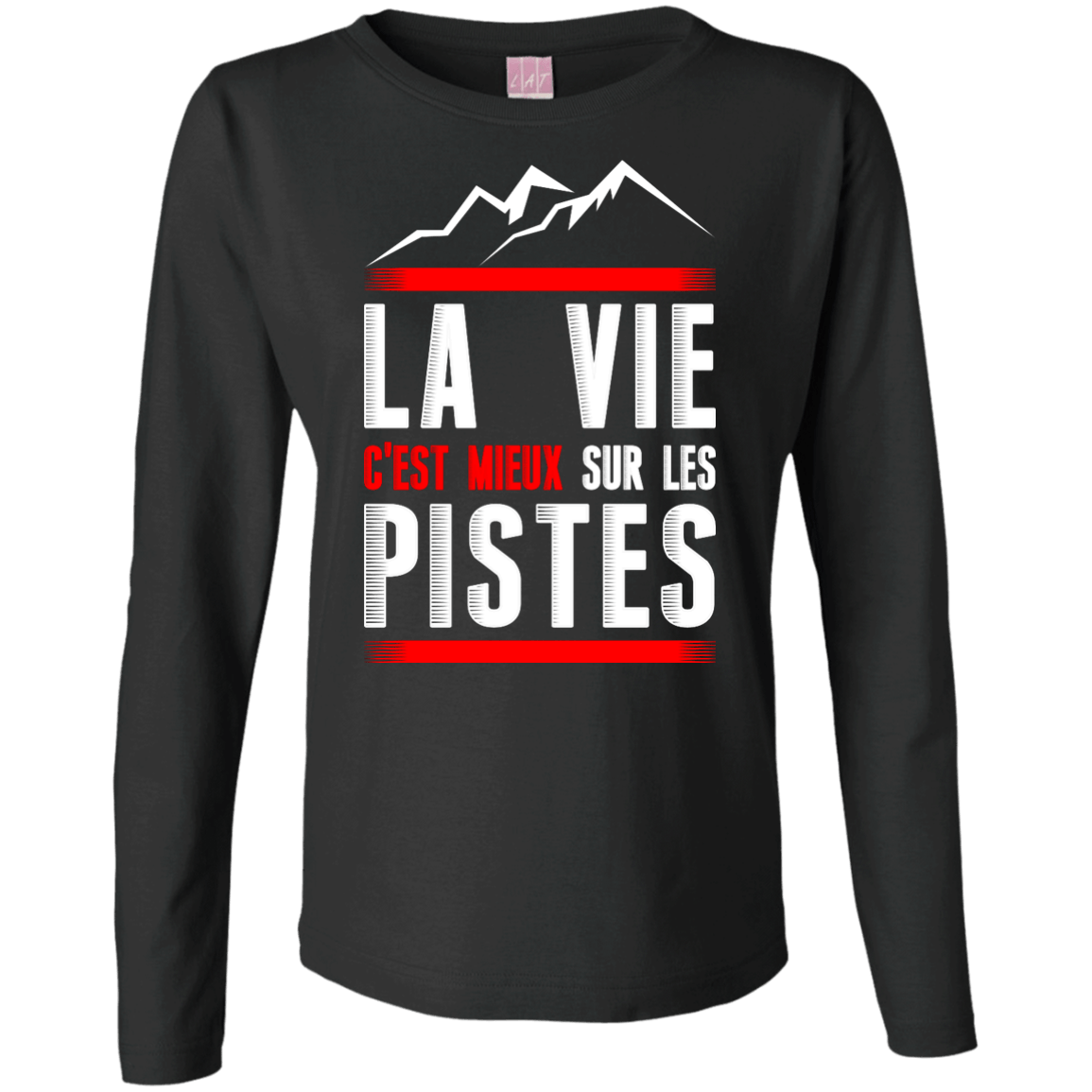 Life Is Better On Slopes - French Long Sleeves - Powderaddicts