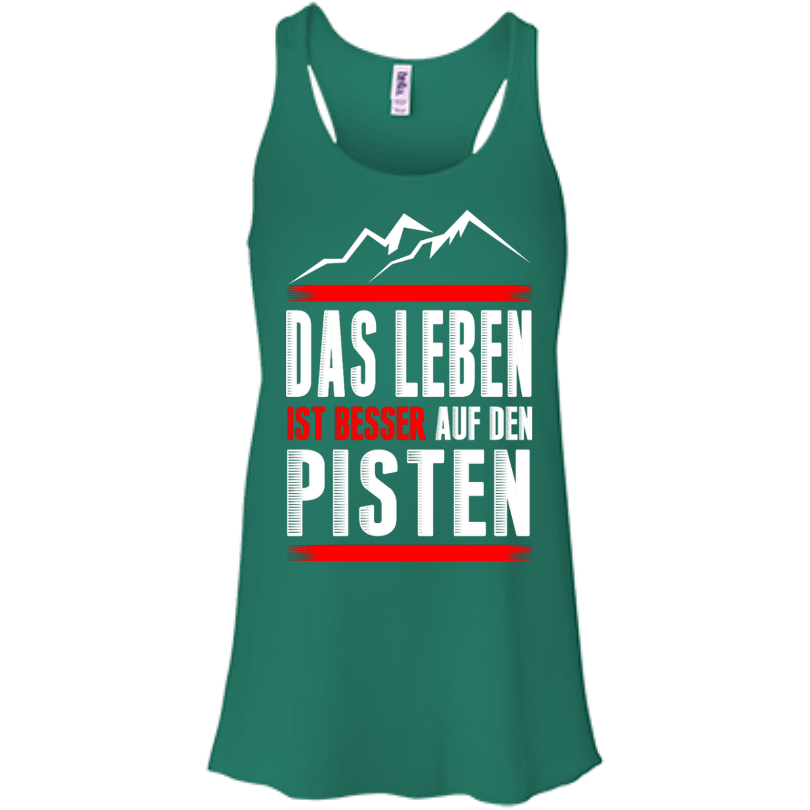Life Is Better On Slopes - German Tank Tops - Powderaddicts