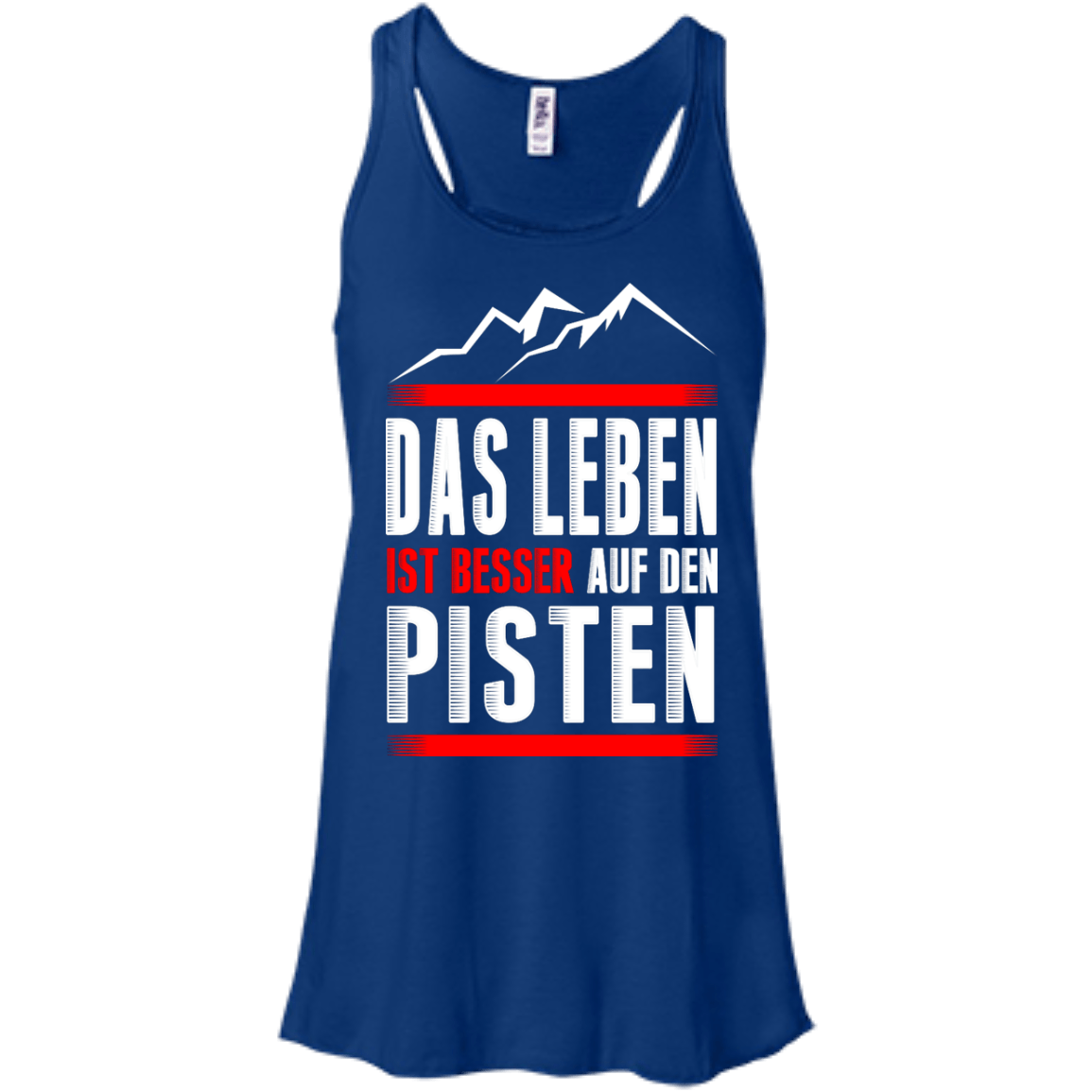 Life Is Better On Slopes - German Tank Tops - Powderaddicts